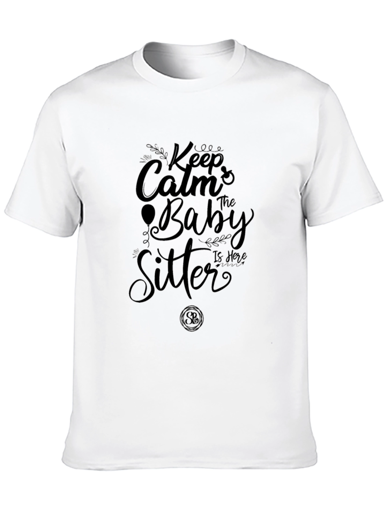 Keep Calm Baby Sitter T-Shirt