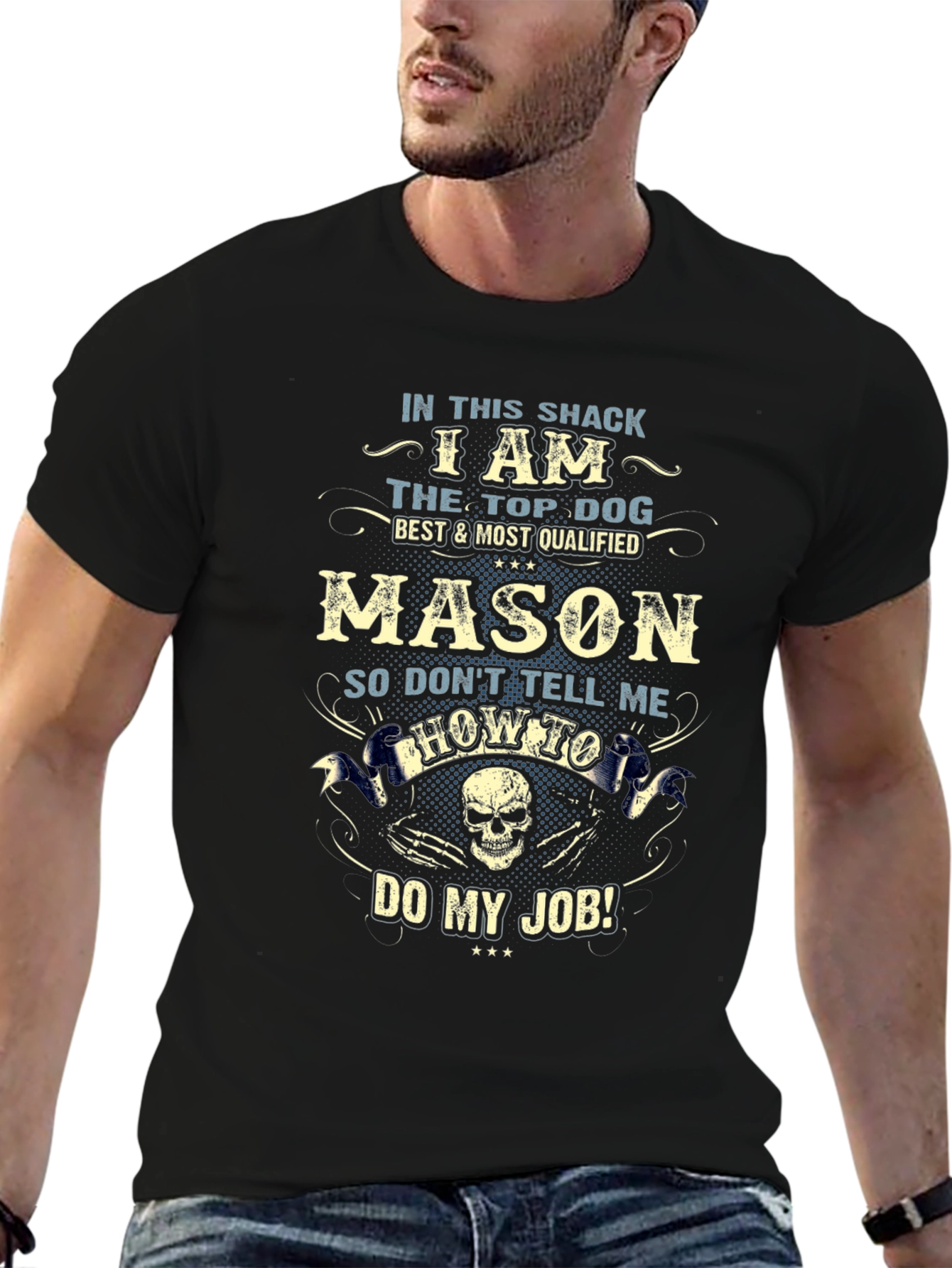 In This Shack I Am Mason T-Shirt