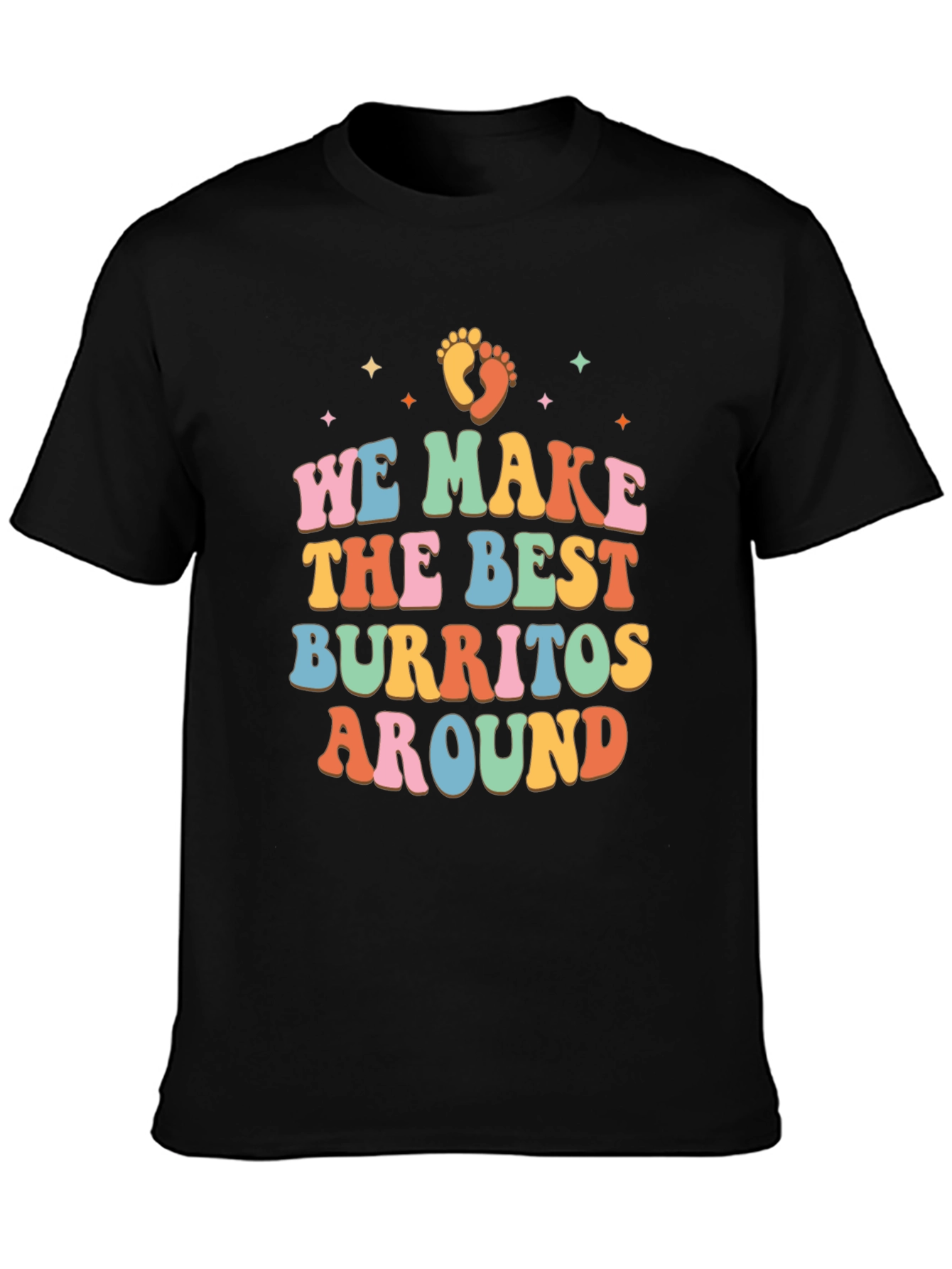 We Make the Best Burritos Around Retro T-Shirt