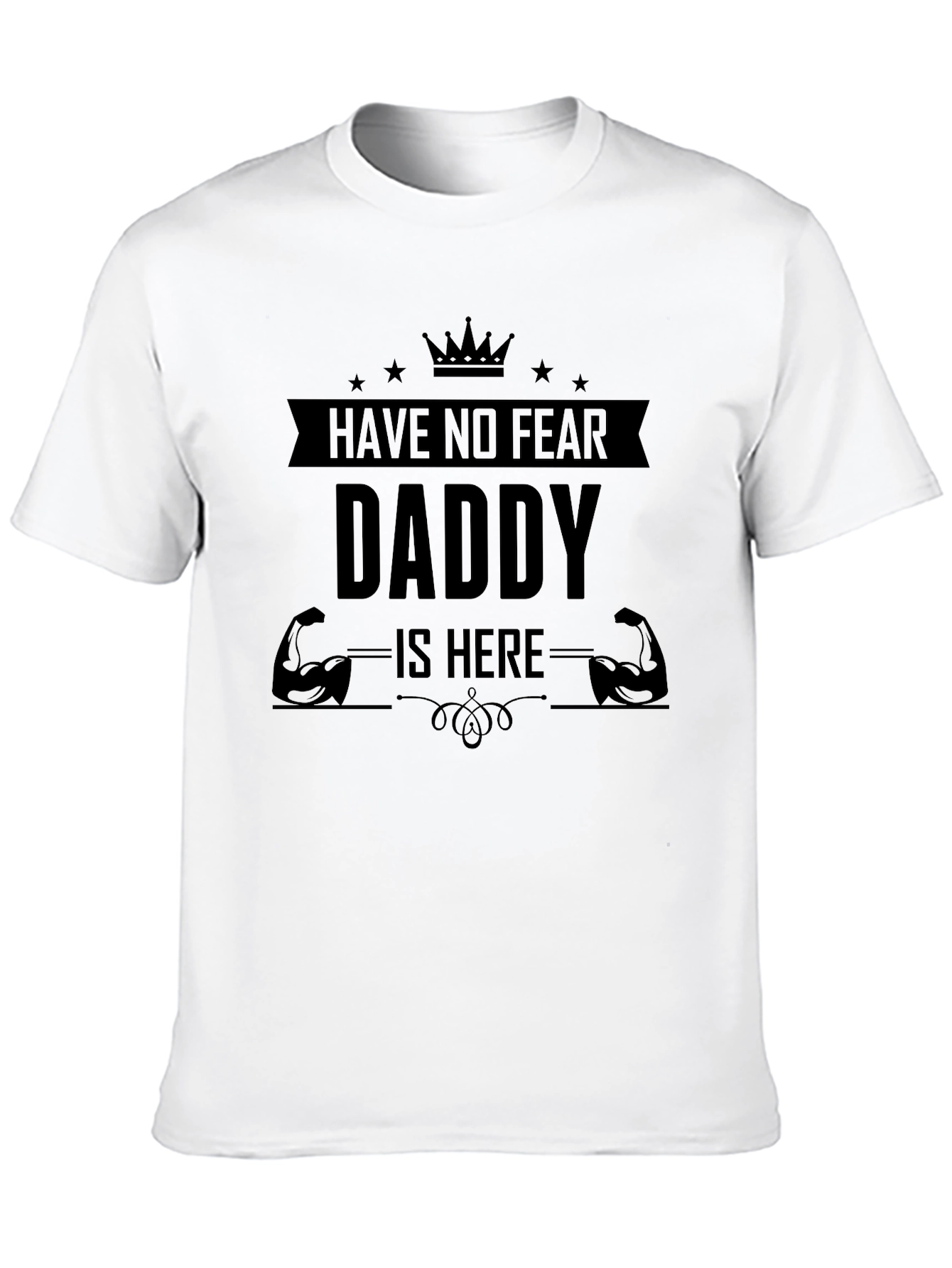 Have No Fear Daddy Is Here Black Graphic Tee