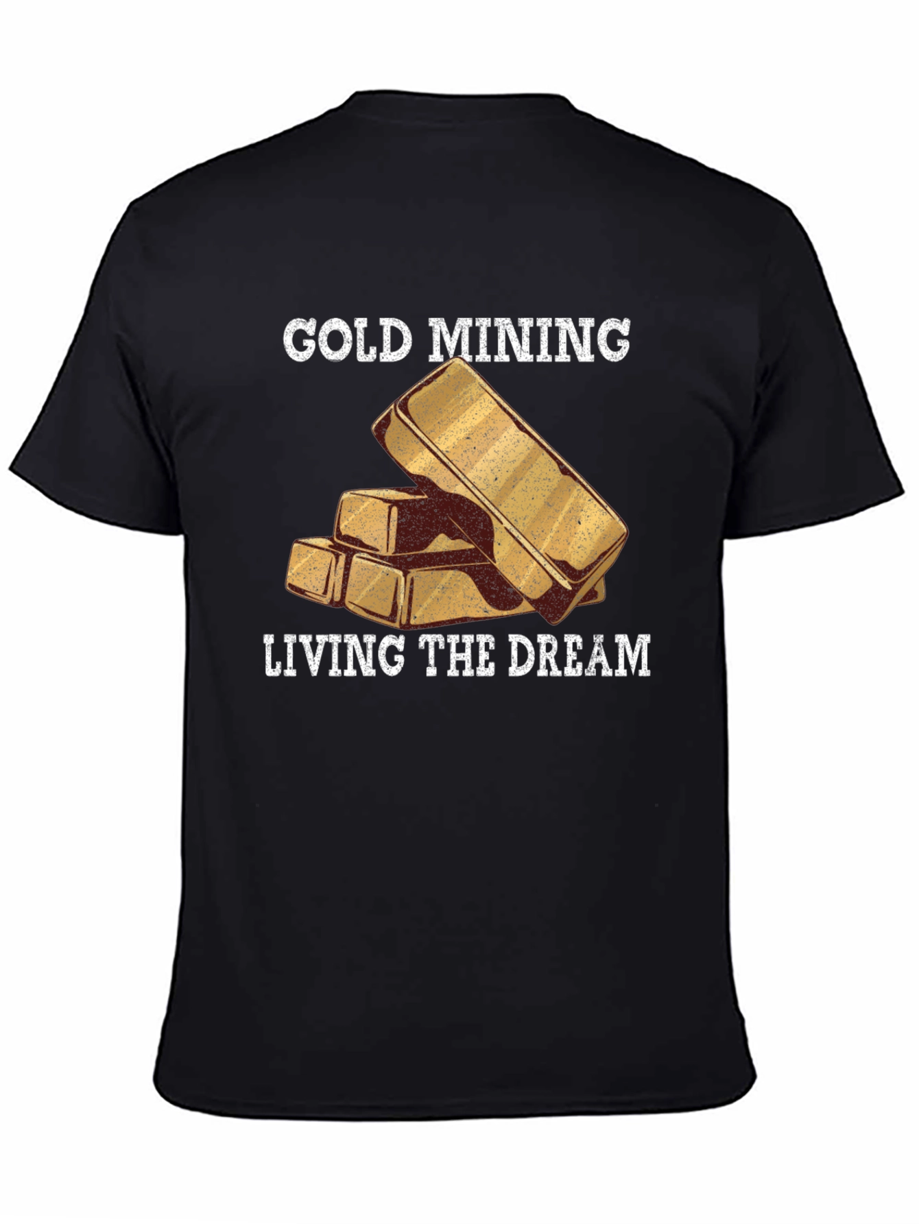 Gold Mining Living The Dream Black T-Shirt
