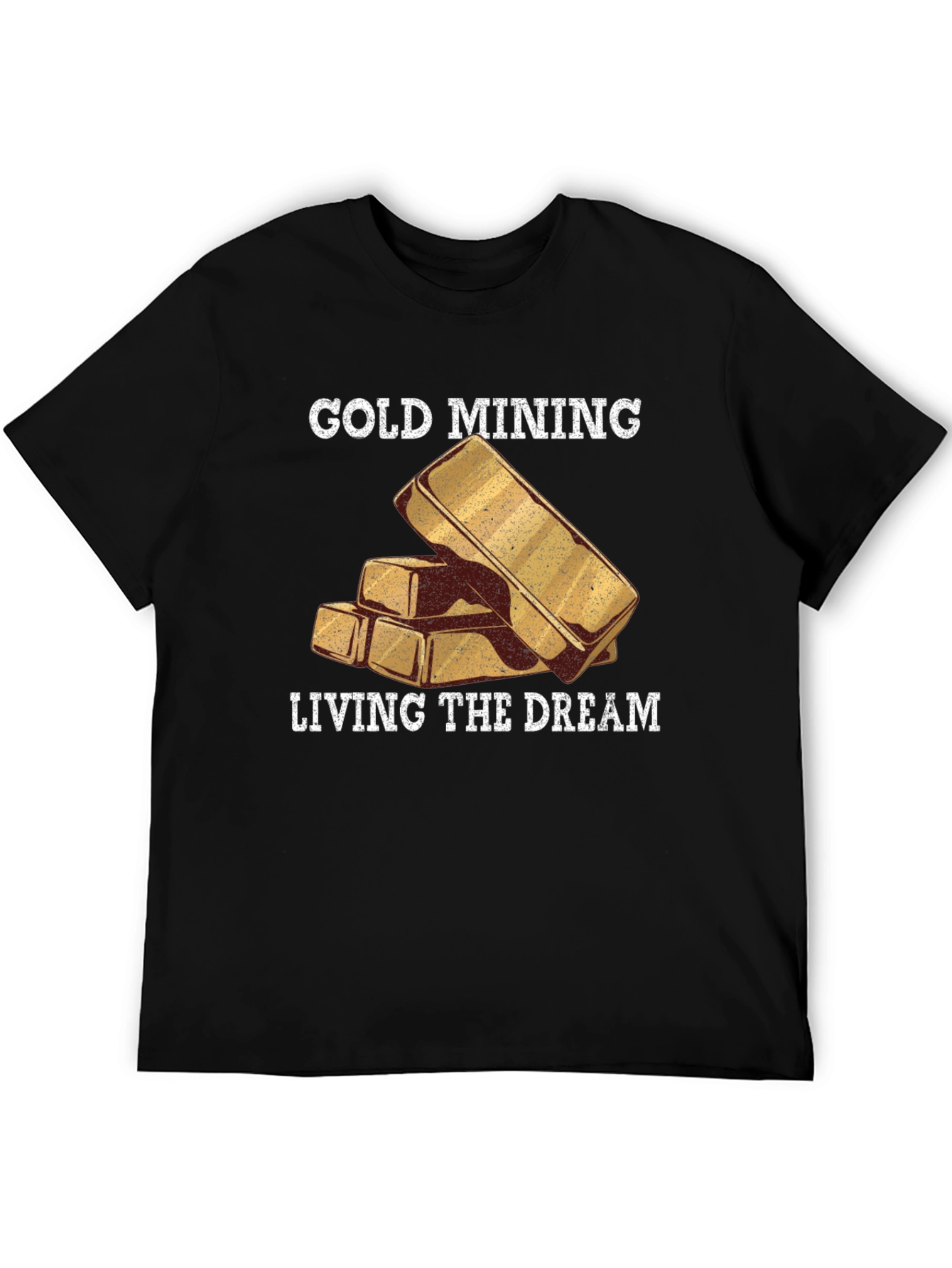 Gold Mining Living The Dream Black T-Shirt