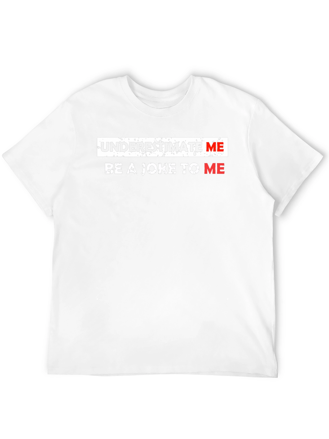 Underestimate Me Graphic Tee