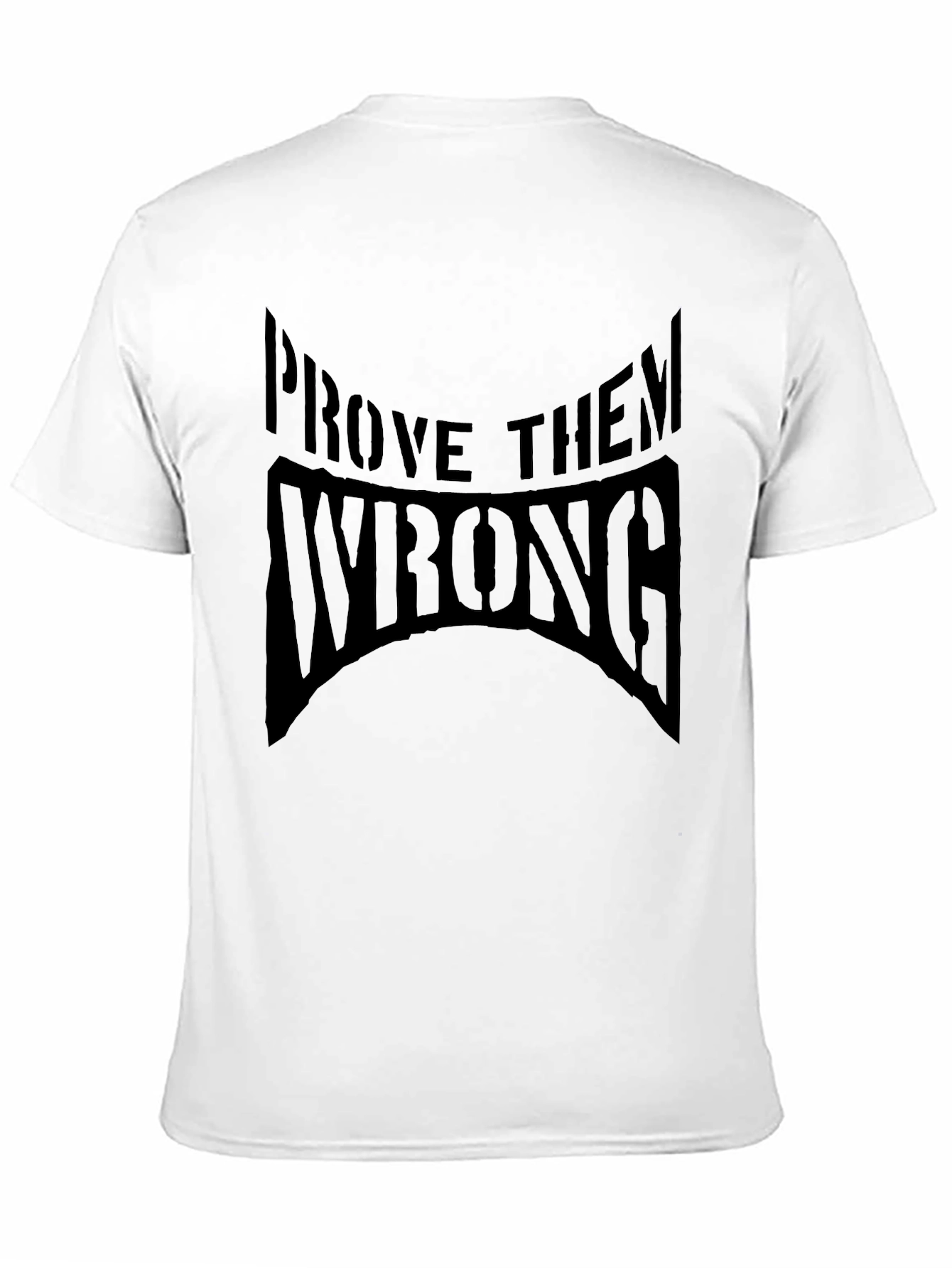 Prove Them Wrong Black Graphic T-Shirt