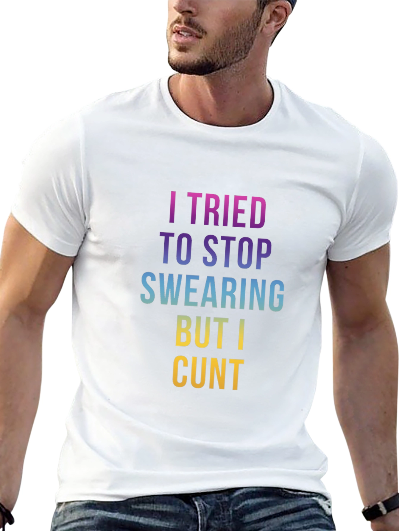 Offensive Swearing T-Shirt: I Tried to Stop Cunt