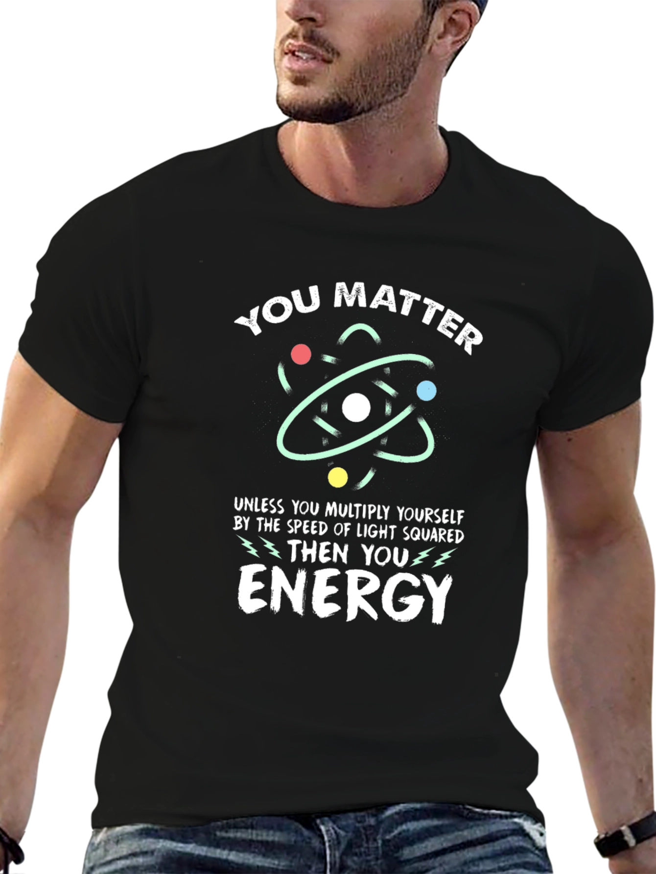 You Matter Energy Science T-Shirt