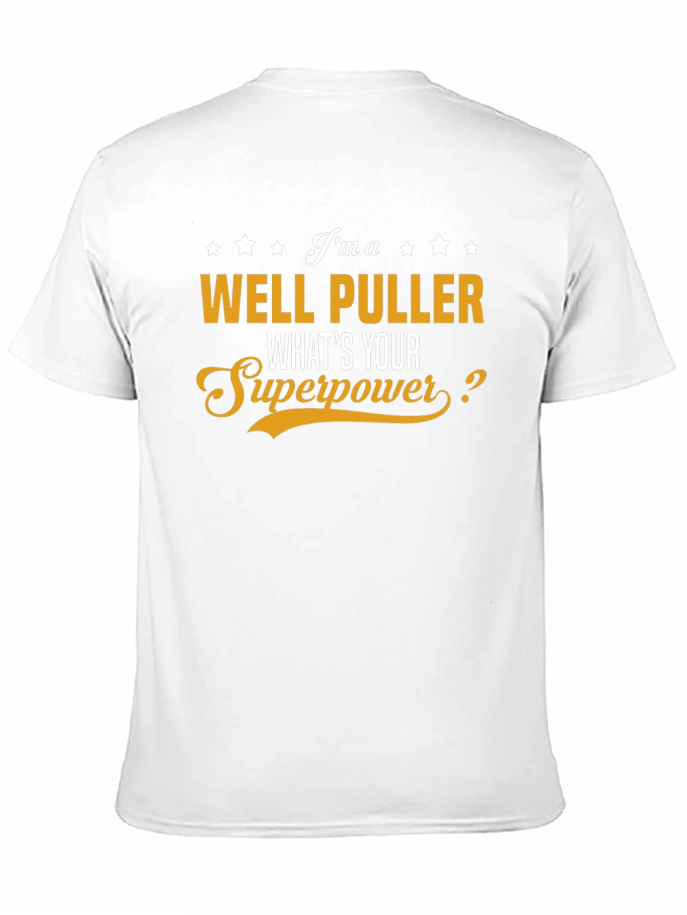 Well Puller Superpower T-Shirt - Funny Job Pride Tee