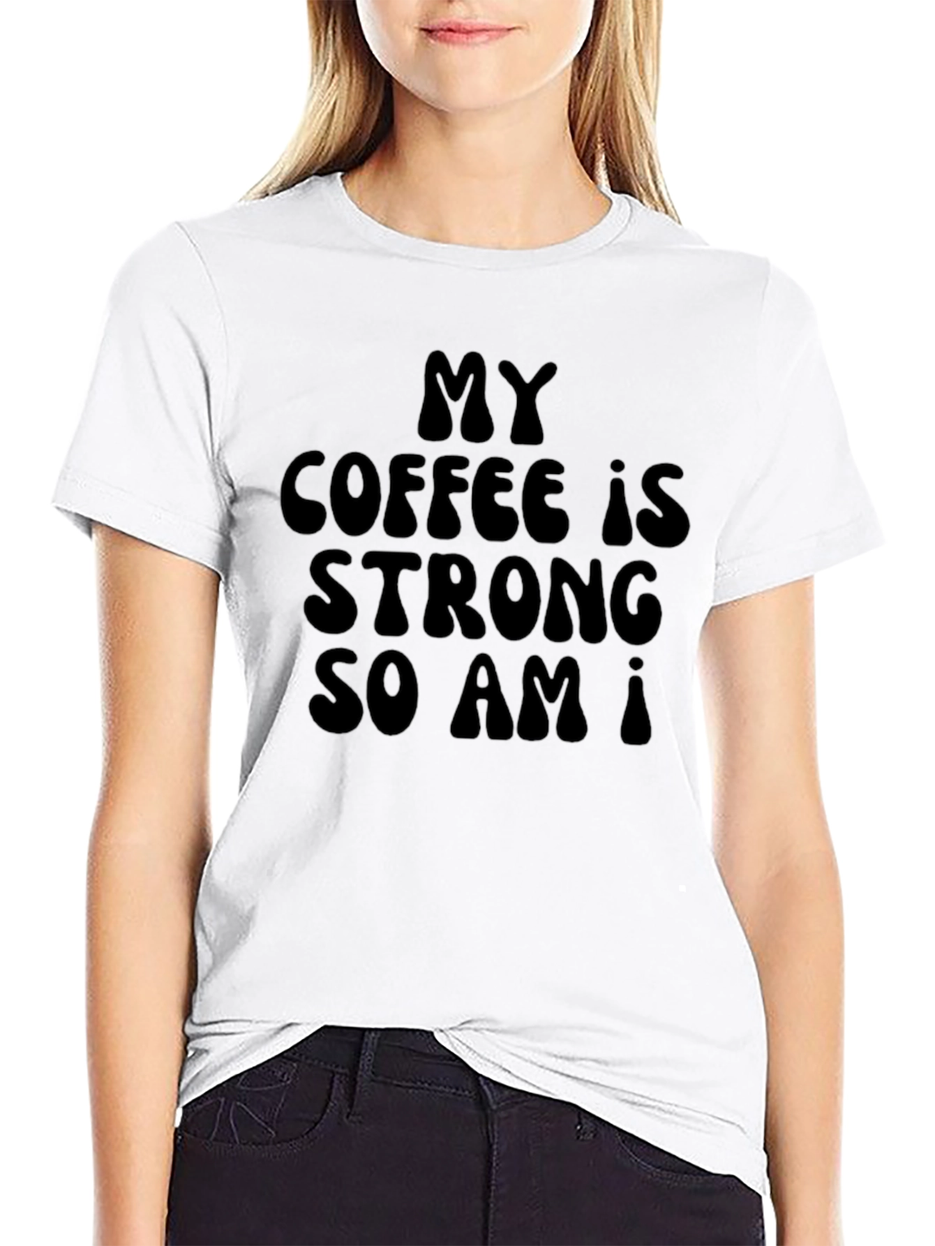 My Coffee Is Strong T-Shirt - Sarcastic Humor