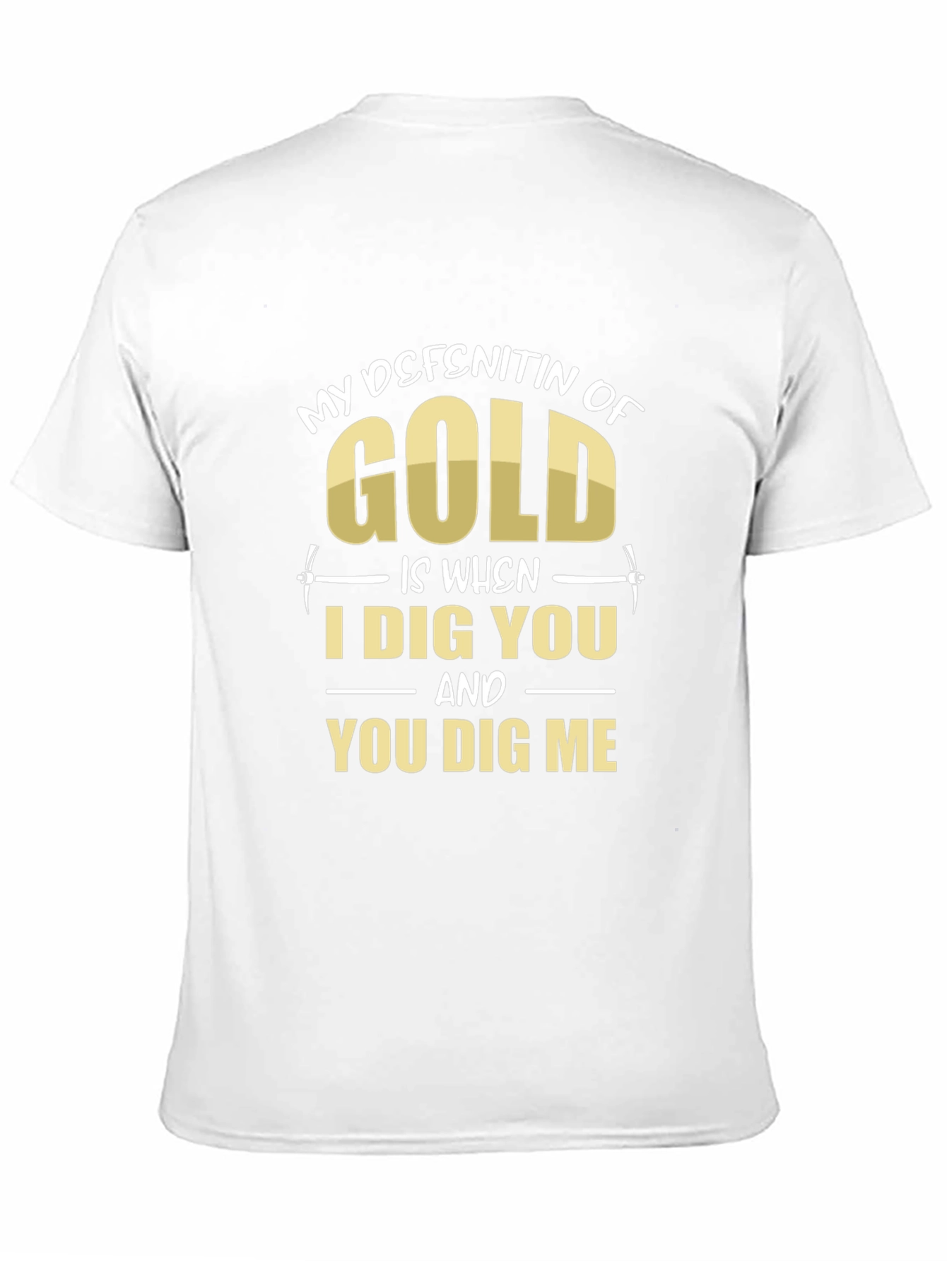My Definition of Gold T-Shirt Funny Mining Tee