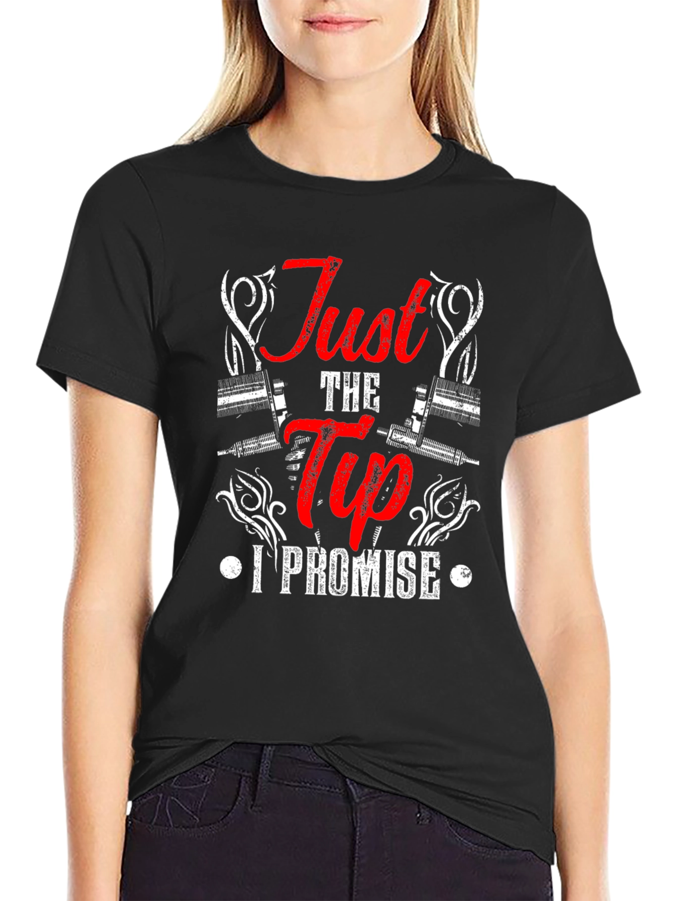 Just the Tip I Promise Black T-Shirt