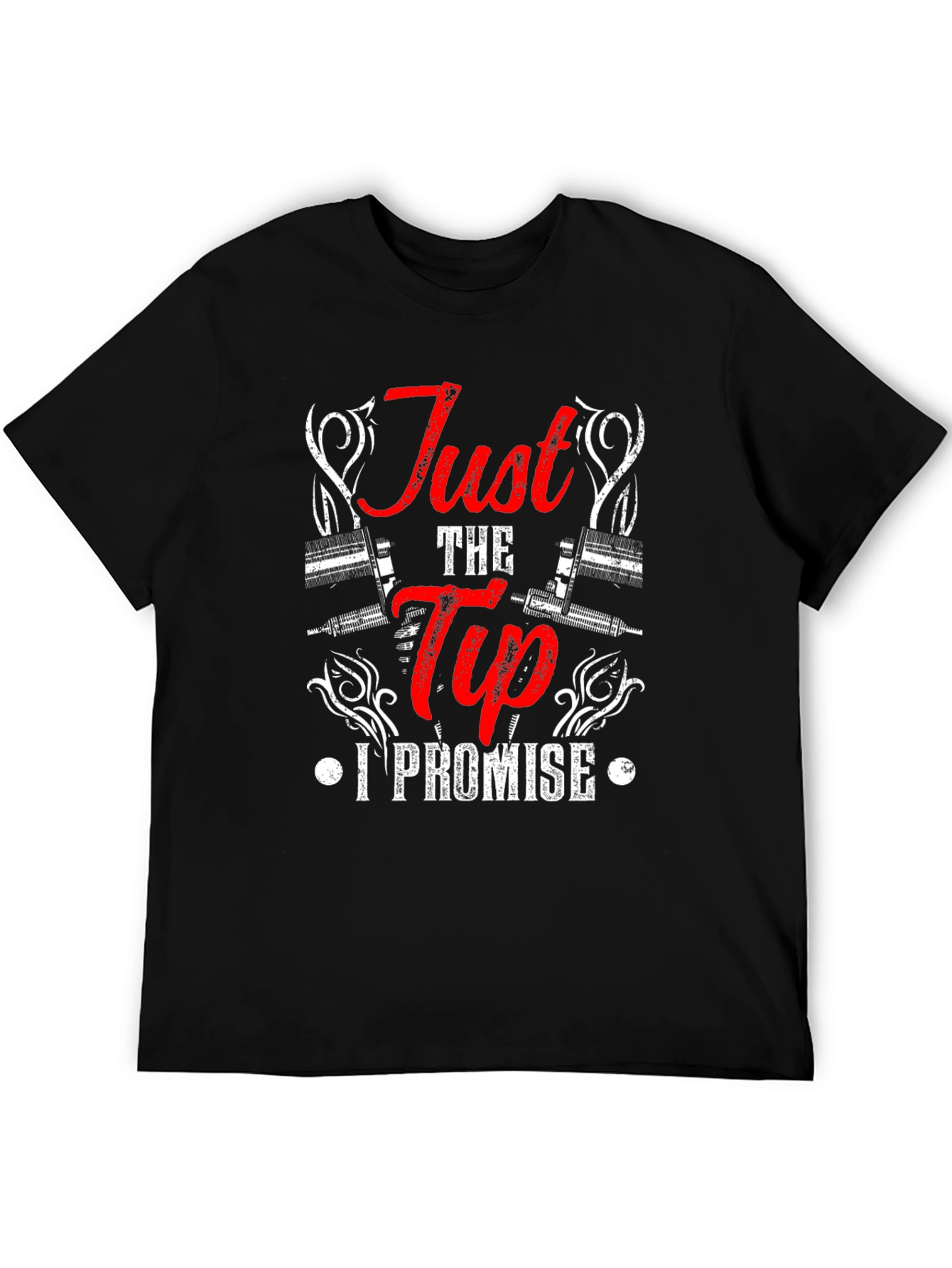 Just the Tip I Promise Black T-Shirt