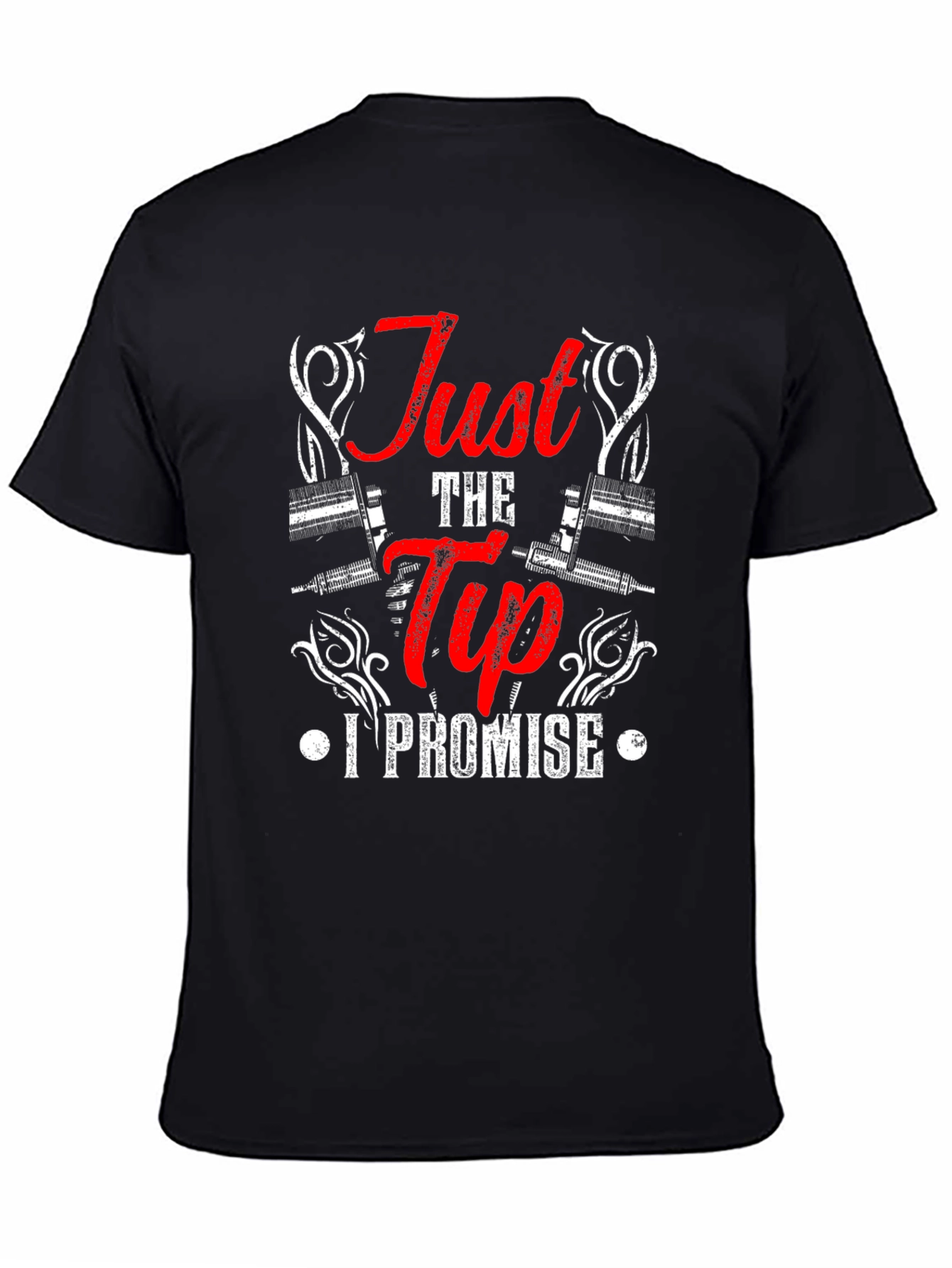 Just the Tip I Promise Black T-Shirt