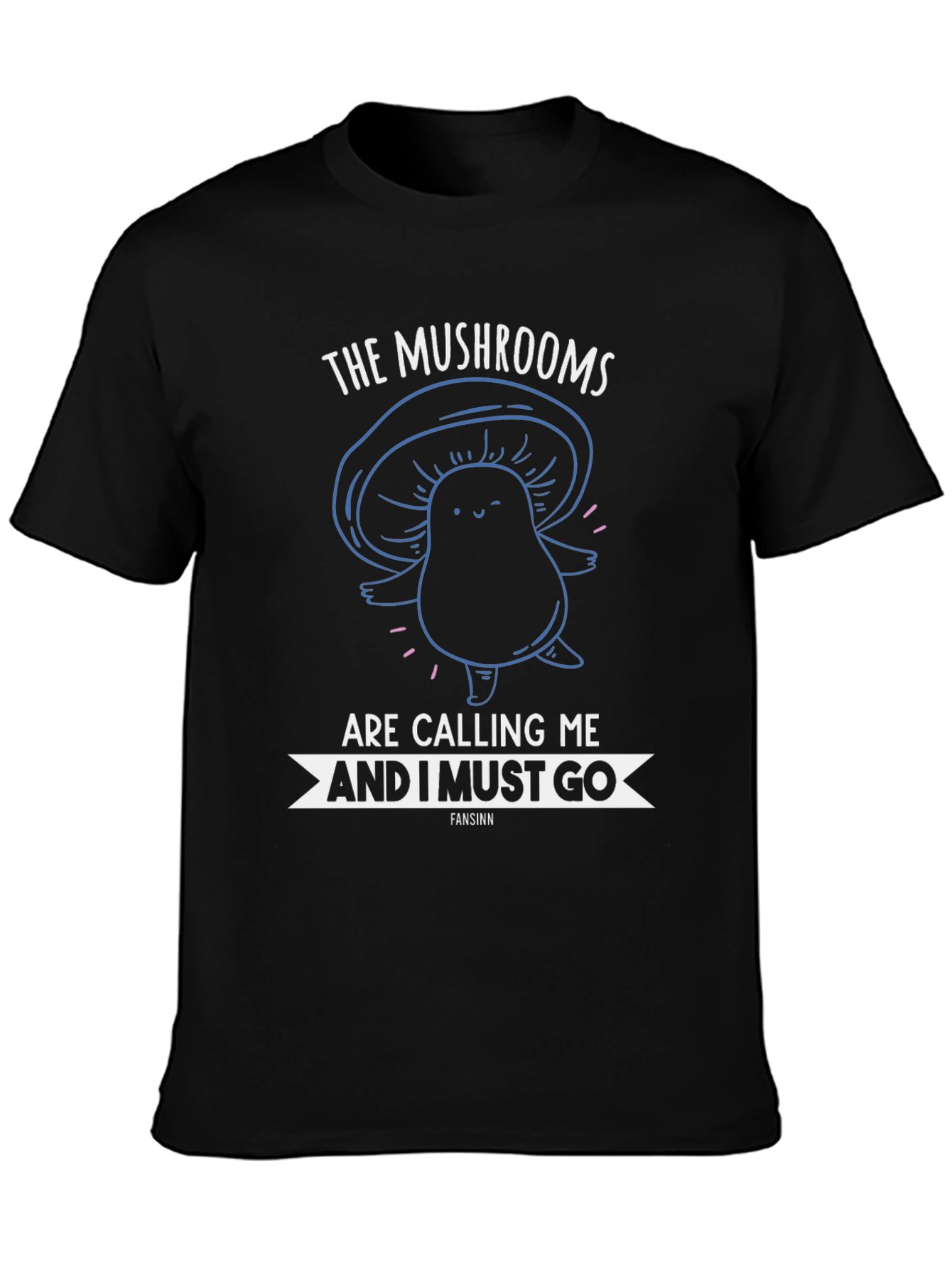 Mushroom Calling T-Shirt Funny Graphic Tee