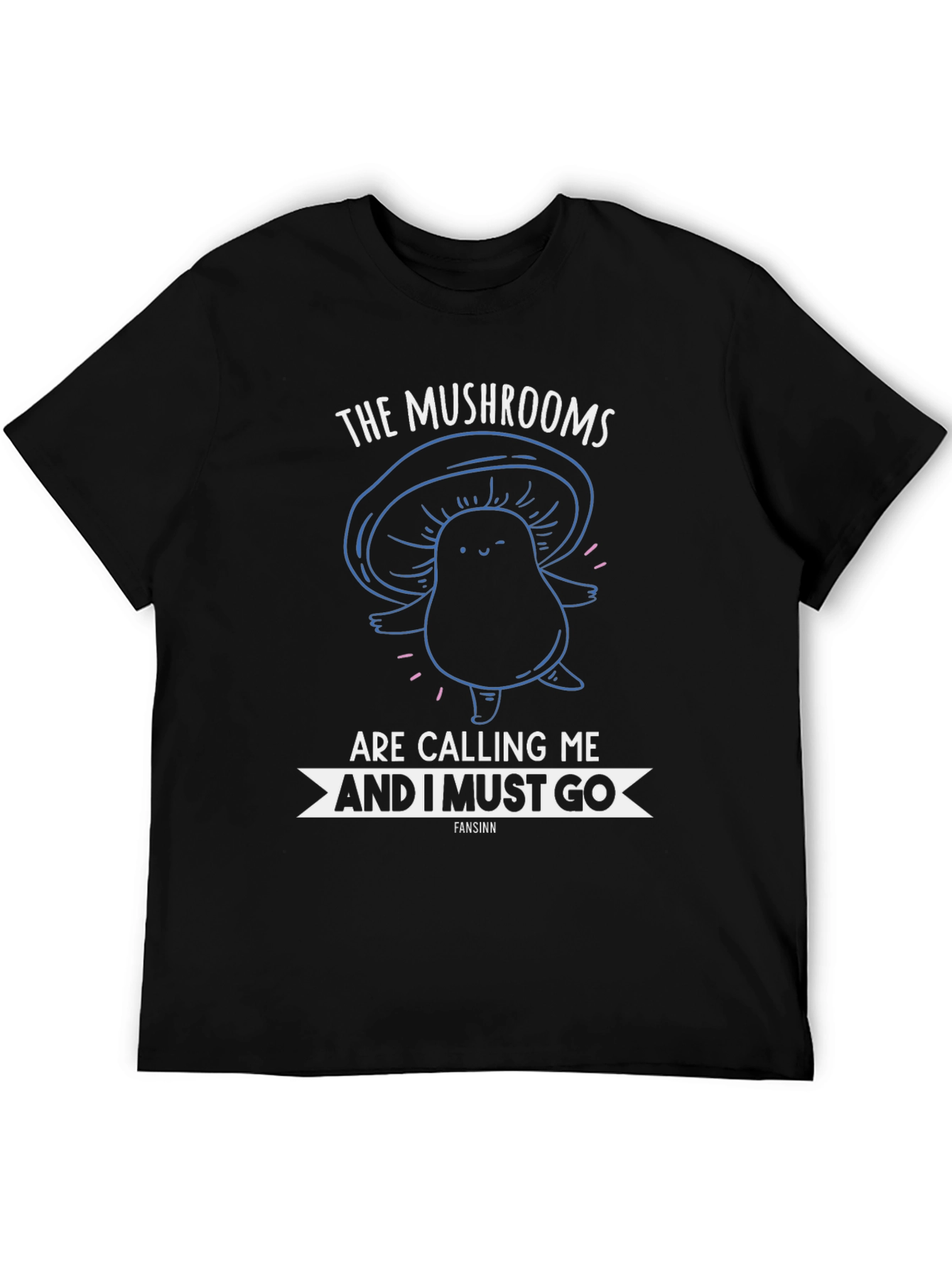 Mushroom Calling T-Shirt Funny Graphic Tee