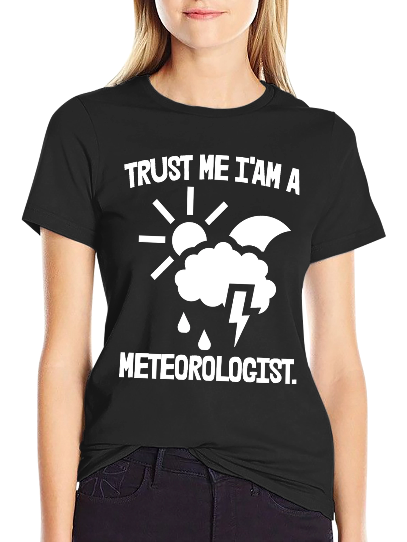 Trust Me Im A Meteorologist T-Shirt