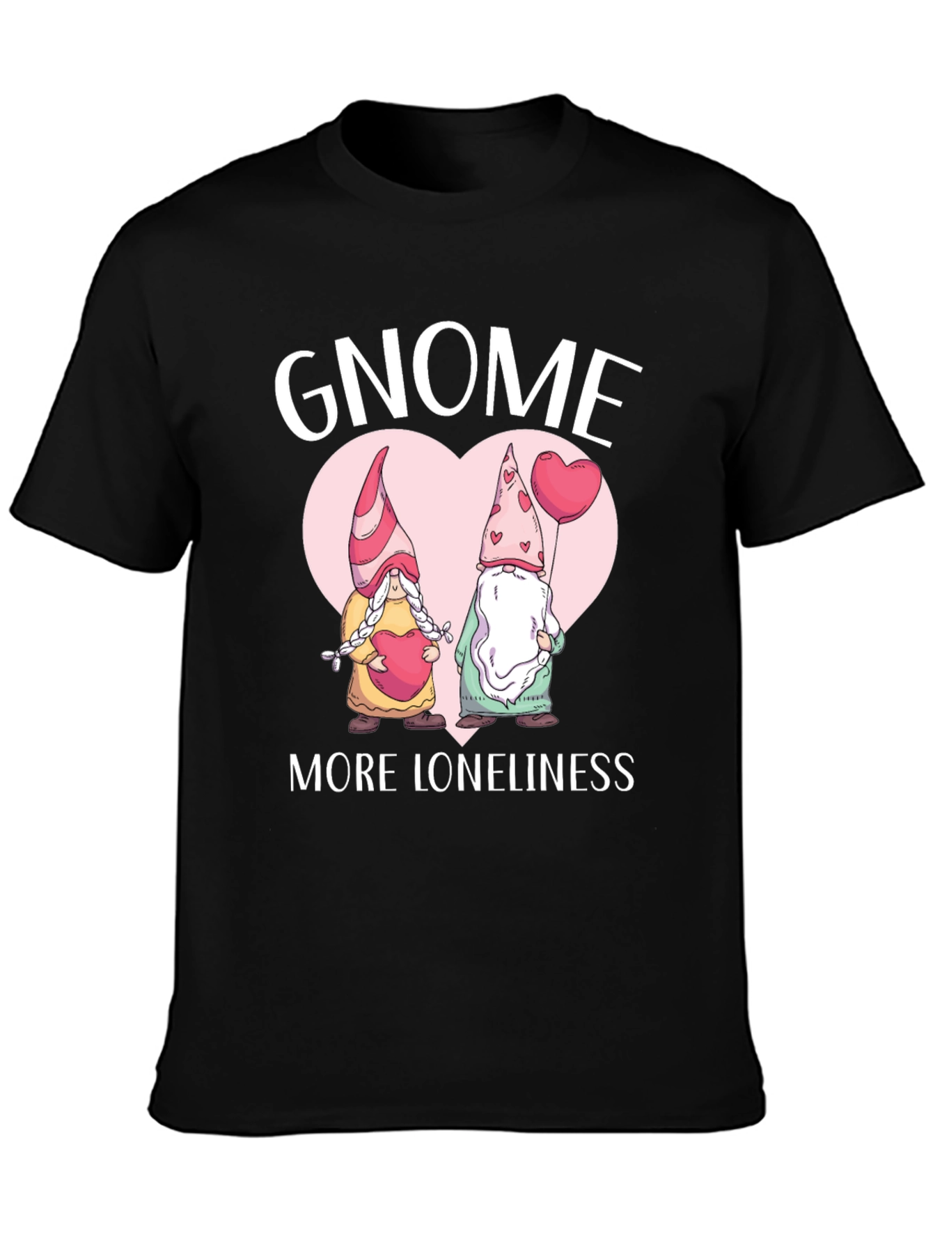 Gnome More Loneliness Valentines Day T-Shirt