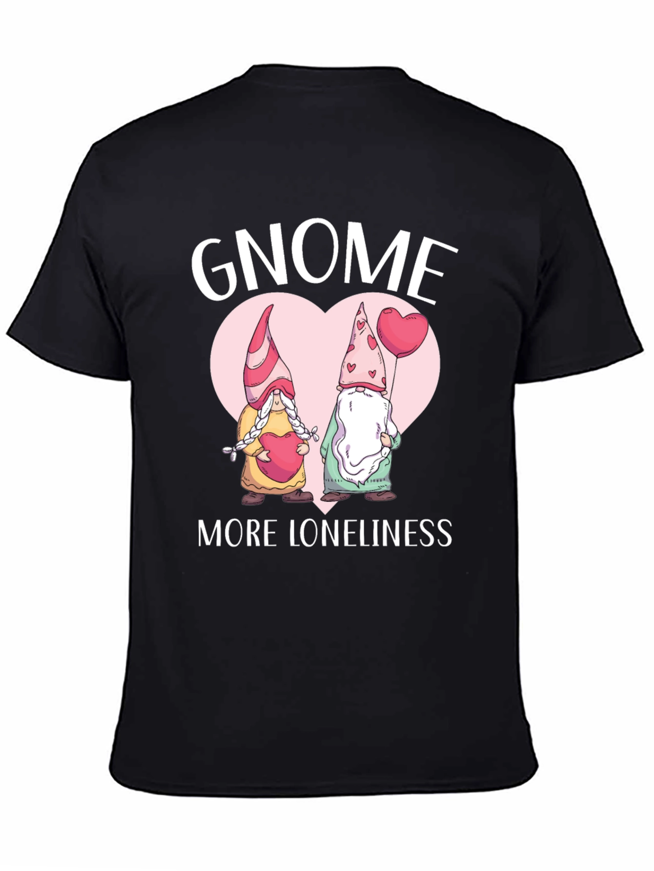 Gnome More Loneliness Valentines Day T-Shirt