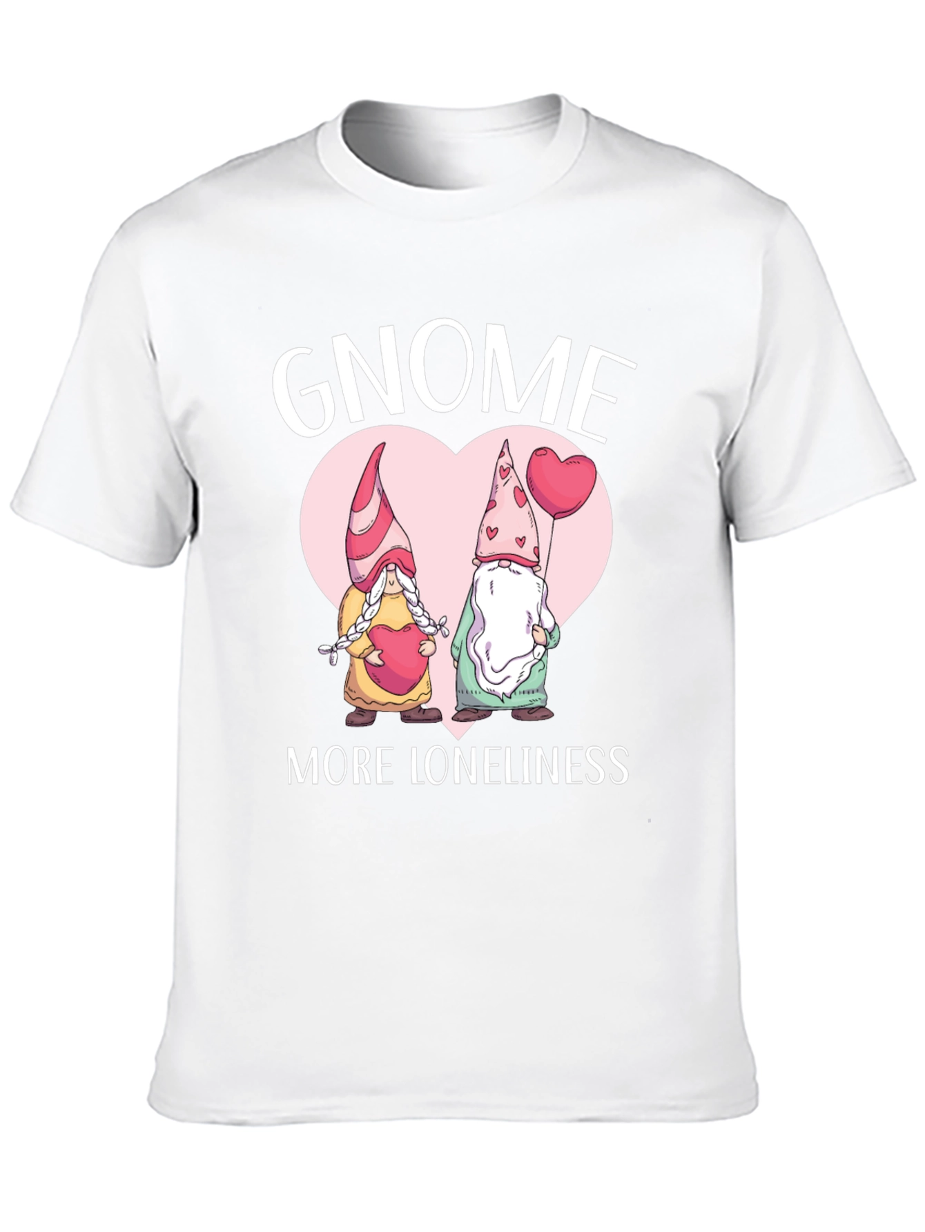 Gnome More Loneliness Valentines Day T-Shirt