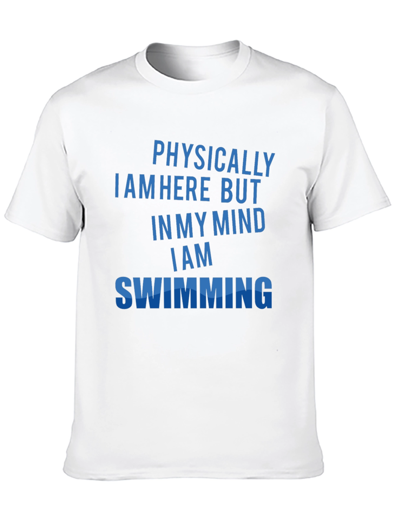 Physically Here Swimming Mind T-Shirt