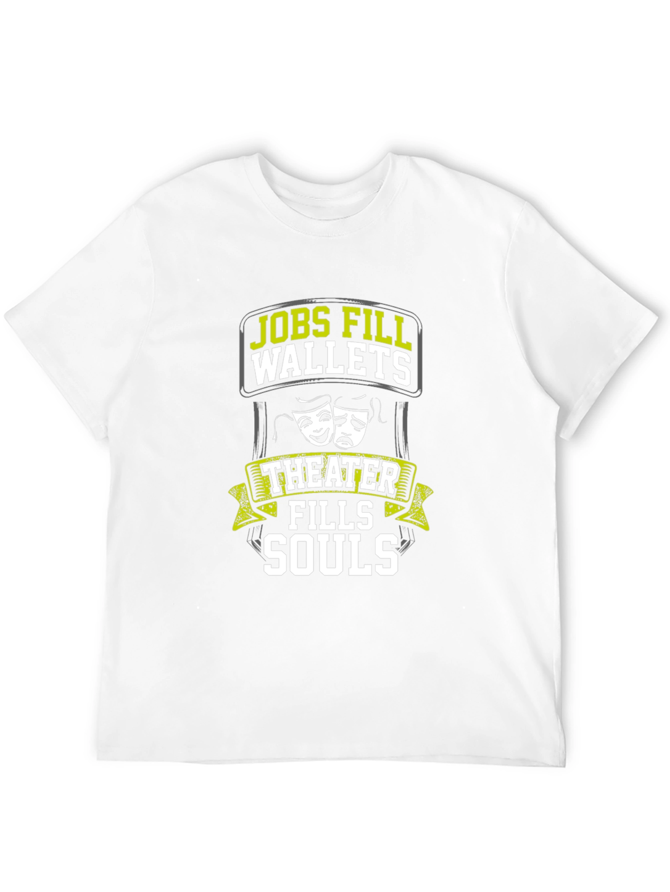 Theater Fills Souls Graphic T-Shirt