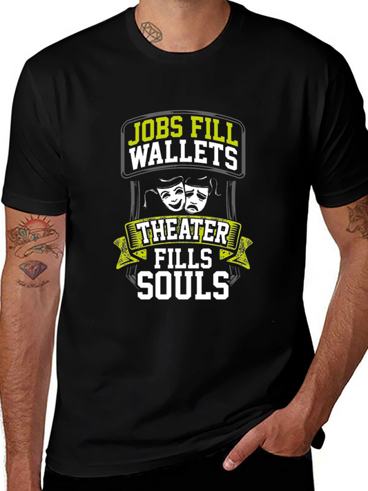 Theater Fills Souls Graphic T-Shirt
