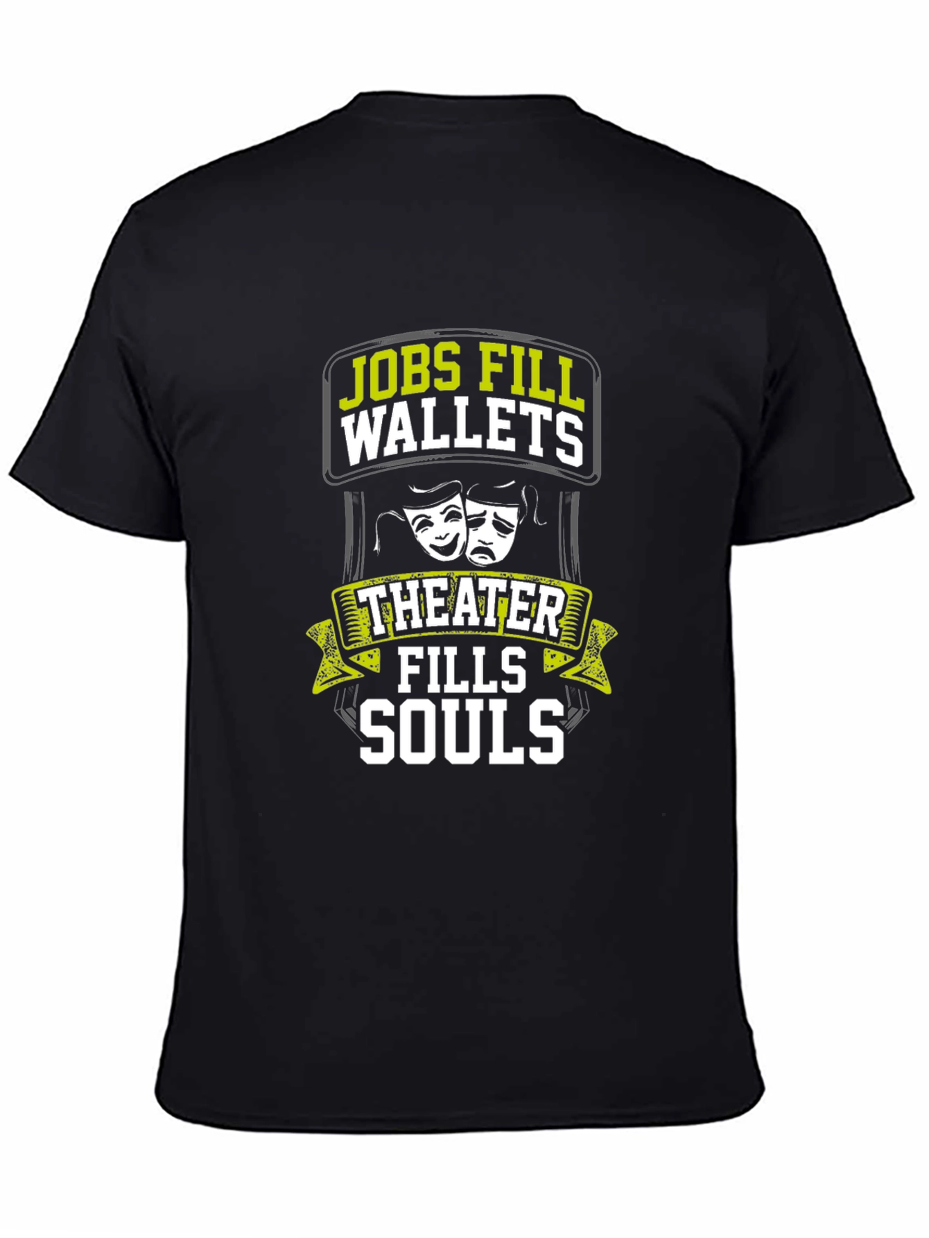 Theater Fills Souls Graphic T-Shirt