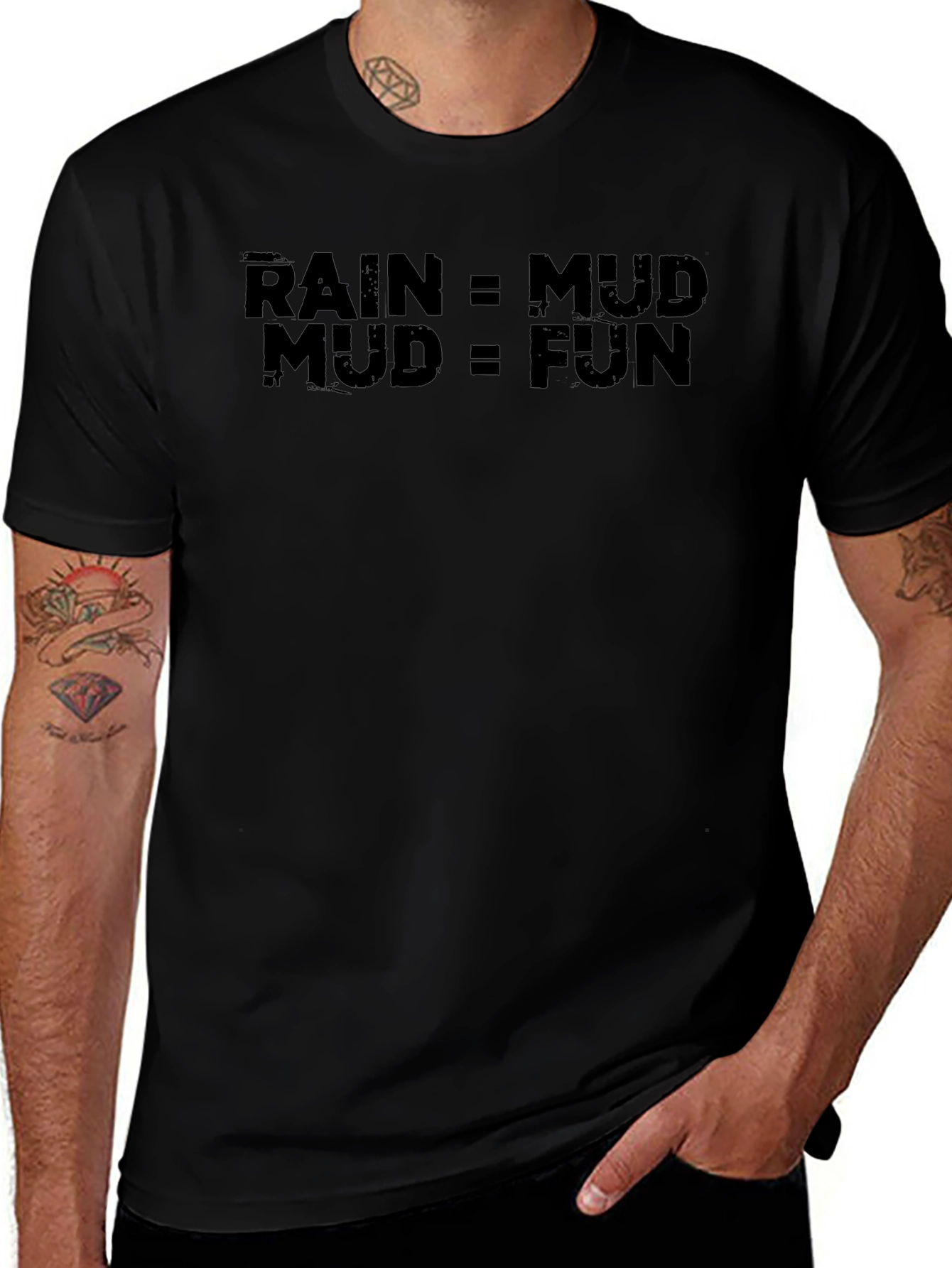 Rain = Mud Mud = Fun Graphic T-Shirt