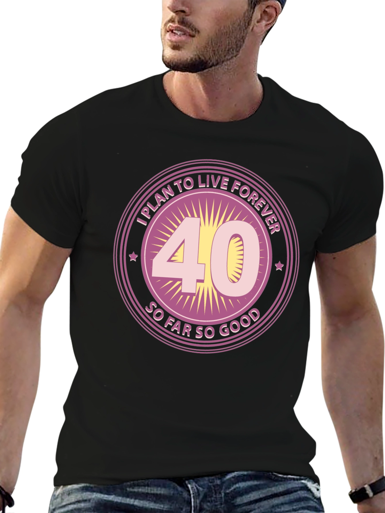 Funny 40th Birthday T-Shirt - Live Forever Design