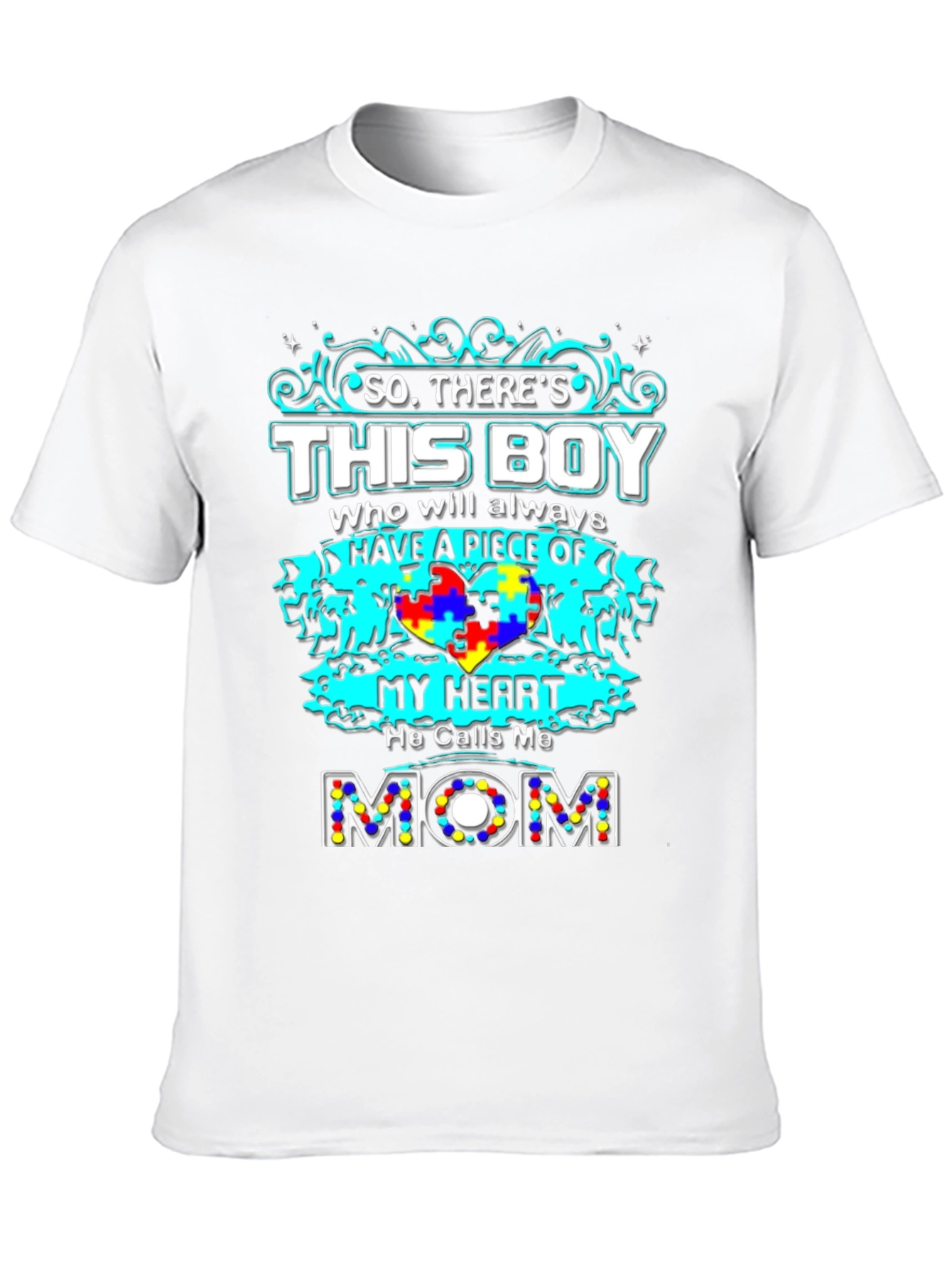 Autism Awareness Mom T-Shirt: So Theres This Boy