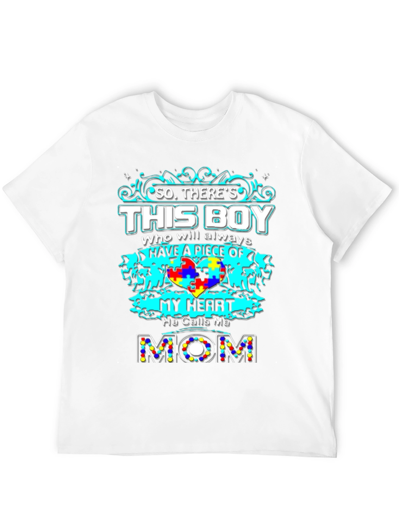 Autism Awareness Mom T-Shirt: So Theres This Boy