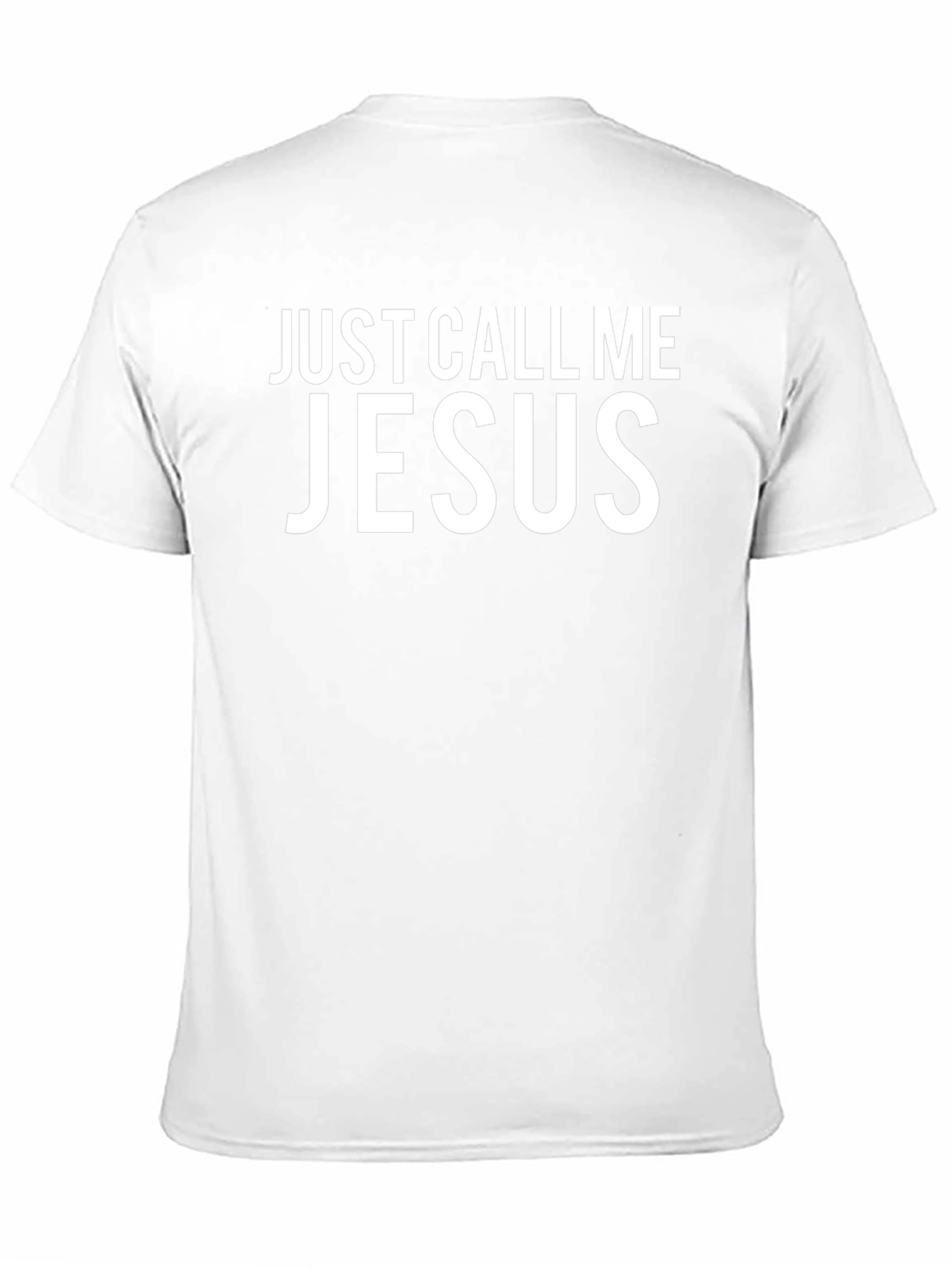 Just Call Me Jesus T-Shirt - Bold Statement Tee
