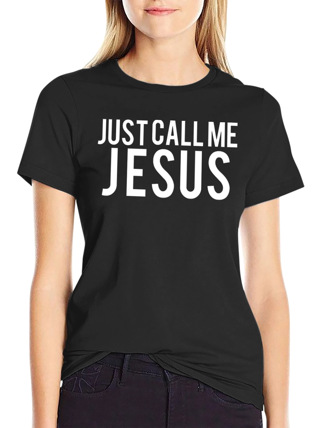 Just Call Me Jesus T-Shirt - Bold Statement Tee