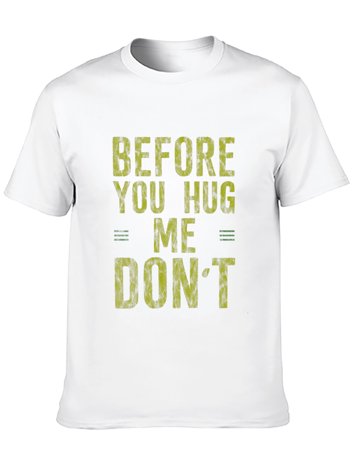 Before You Hug Me Graphic Tee