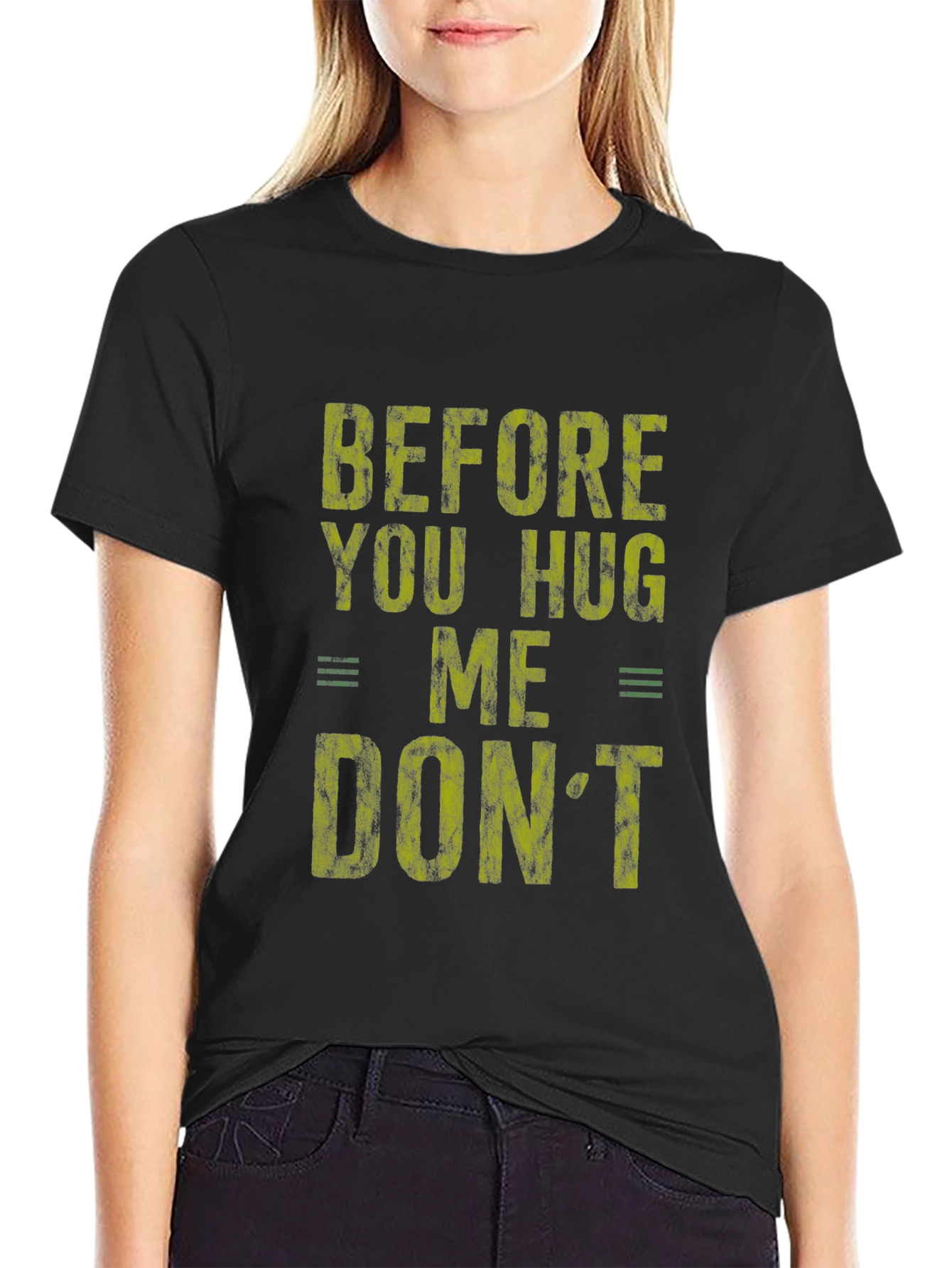 Before You Hug Me Graphic Tee