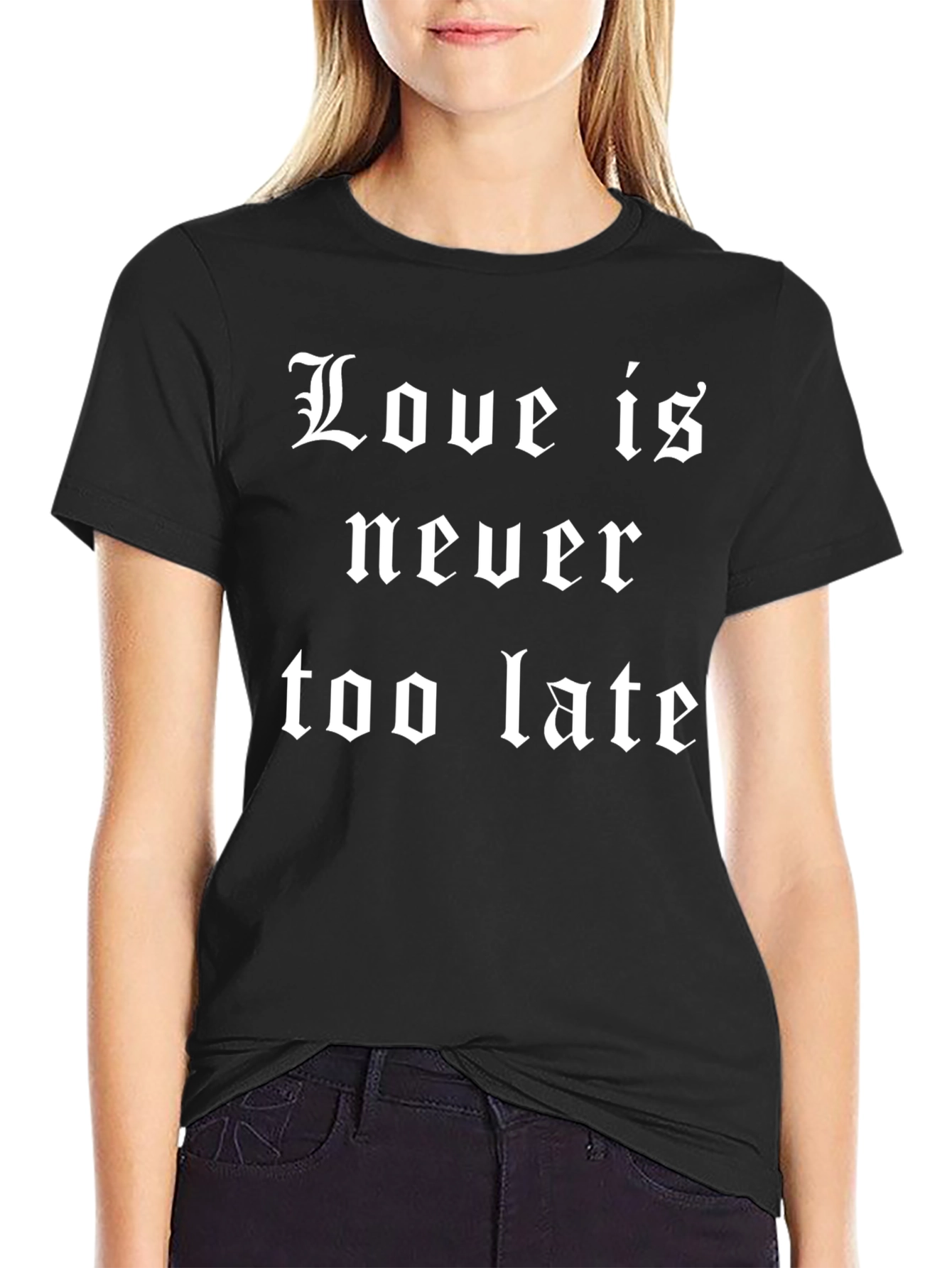 Love Is Never Too Late Graphic Tee