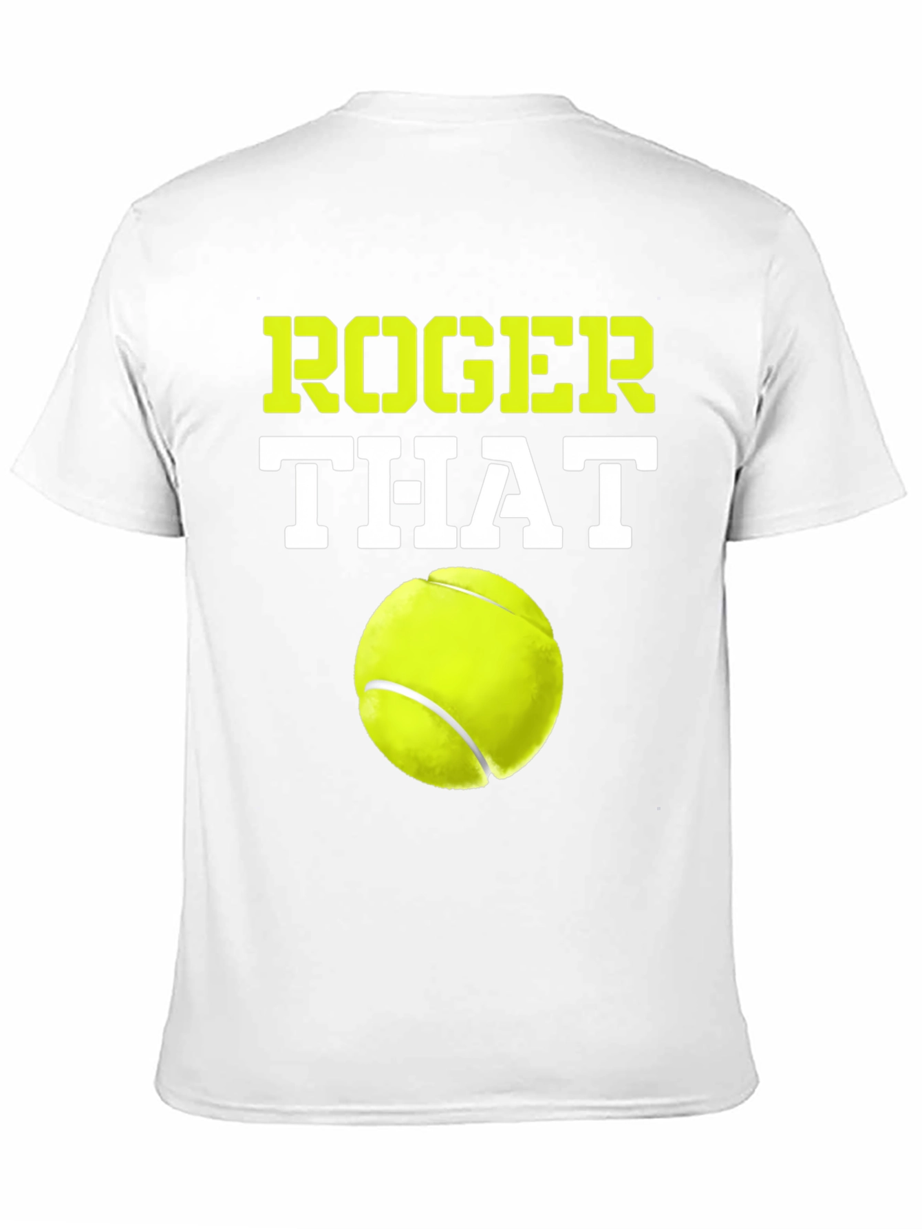 Roger That Tennis Ball T-Shirt