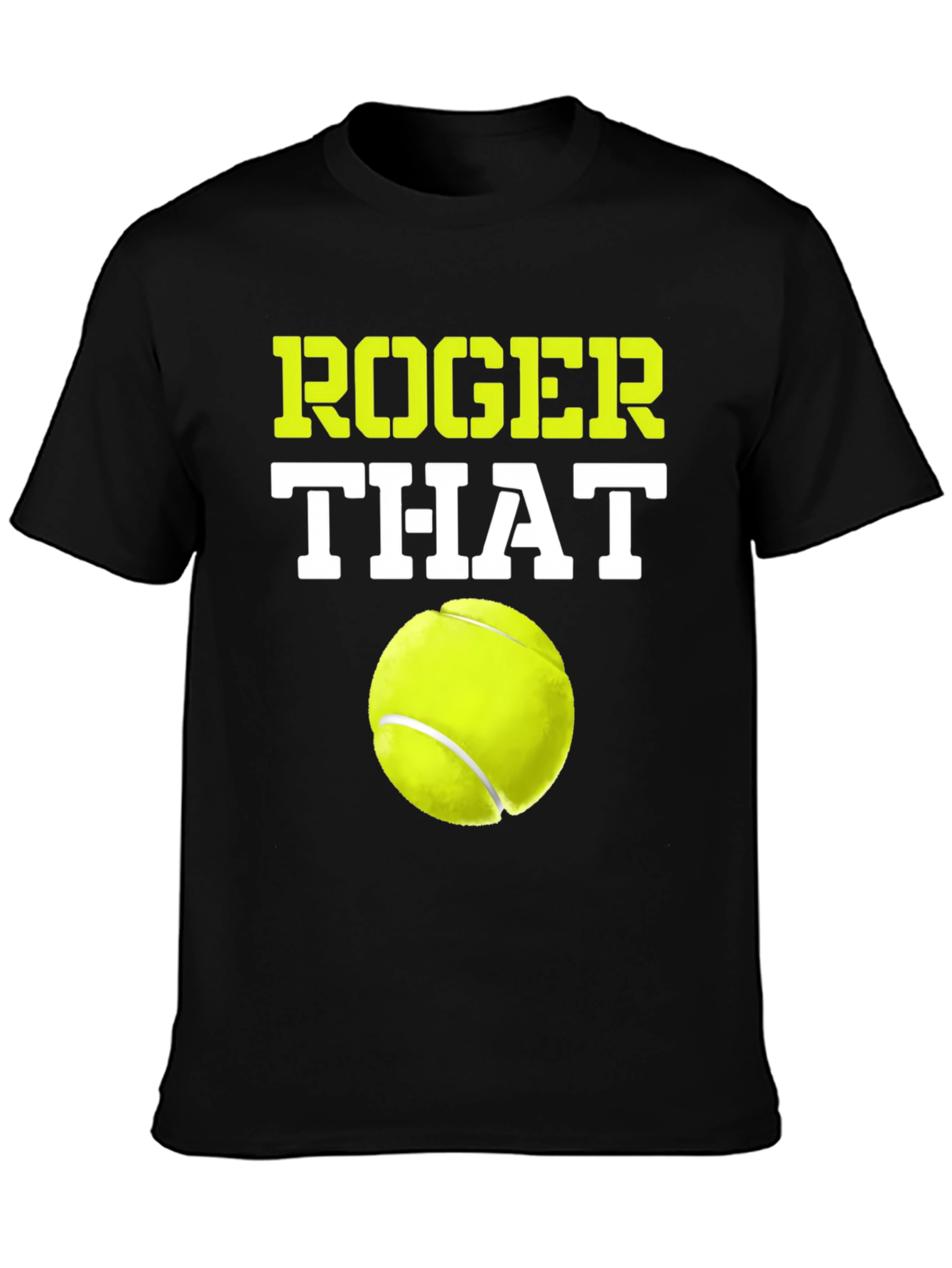 Roger That Tennis Ball T-Shirt