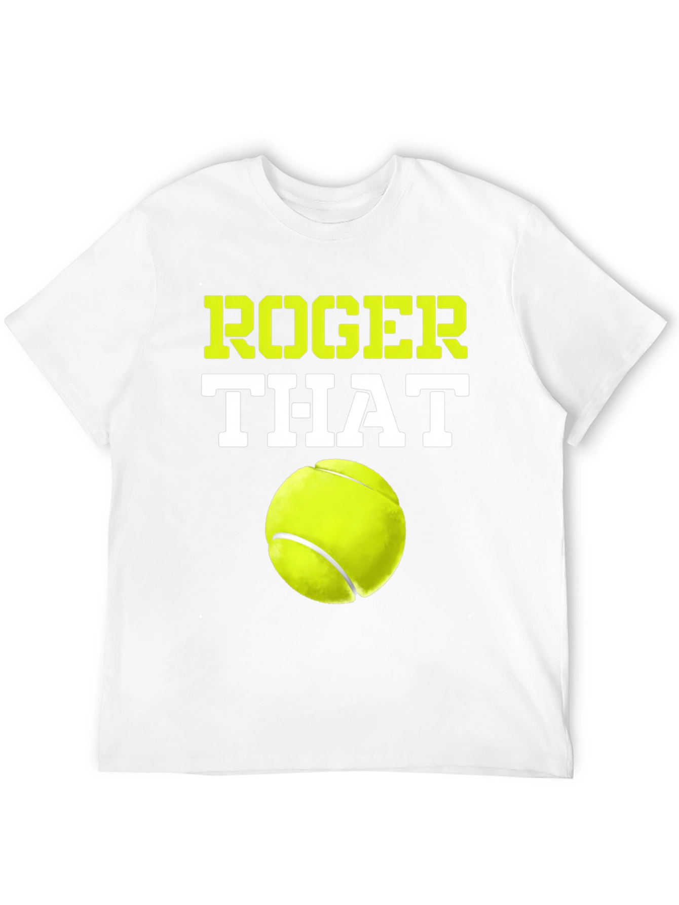 Roger That Tennis Ball T-Shirt