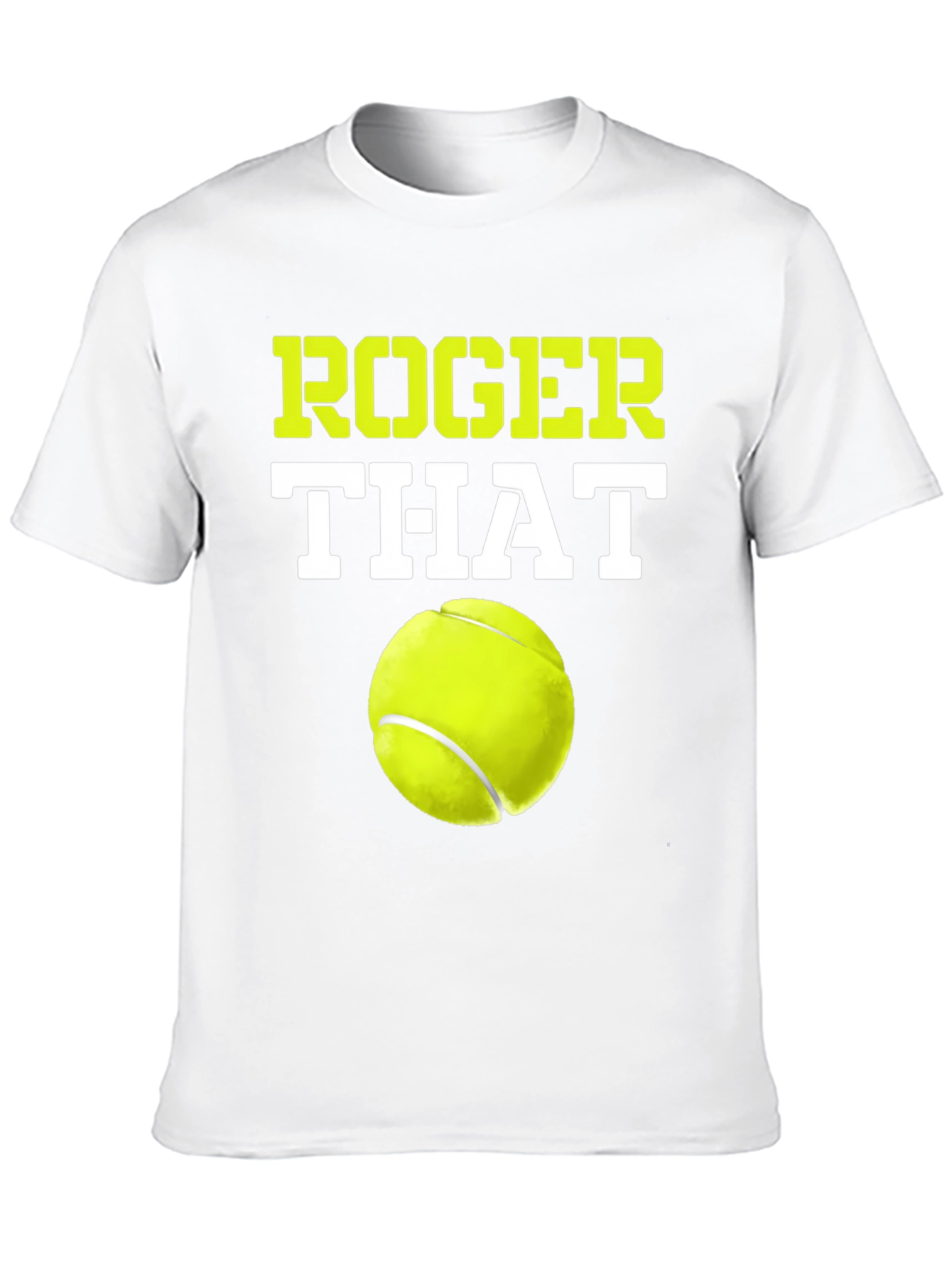 Roger That Tennis Ball T-Shirt