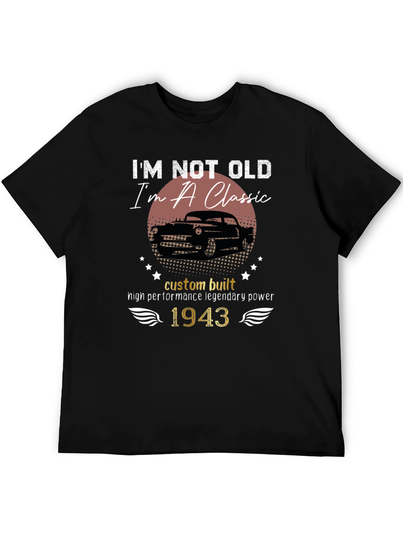 Im Not Old Im a Classic - 1943 T-Shirt