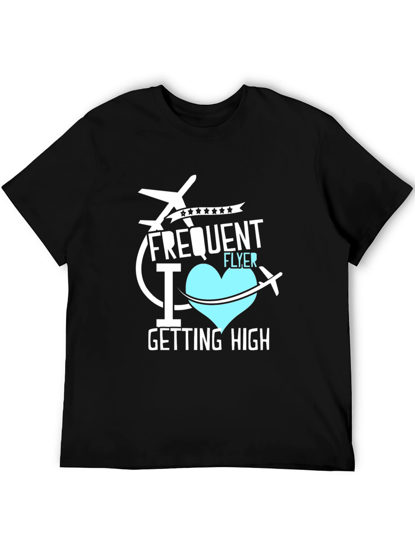 Frequent Flyer Getting High Tee