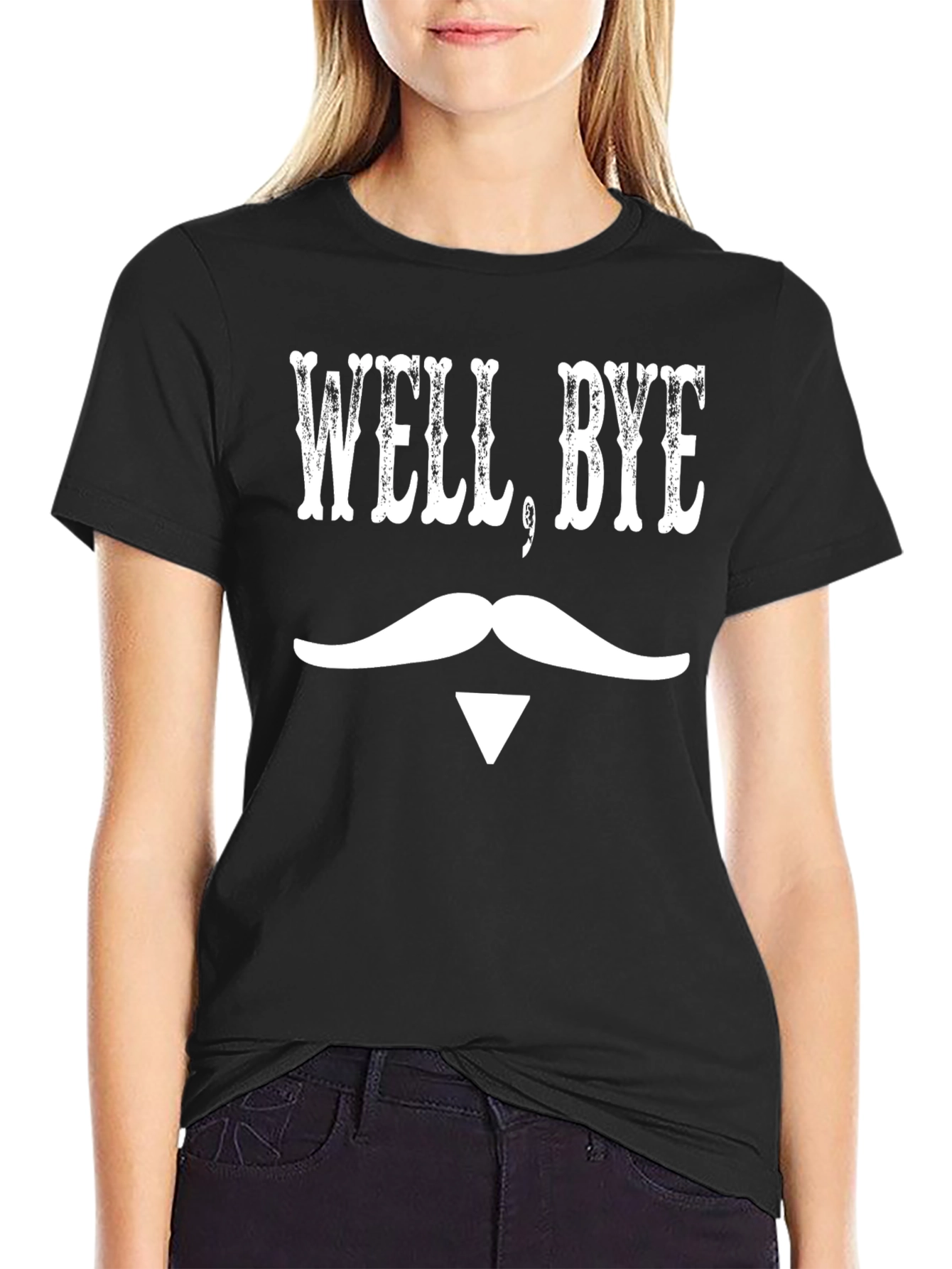 Well Bye Graphic T-Shirt - Funny Mustache Design
