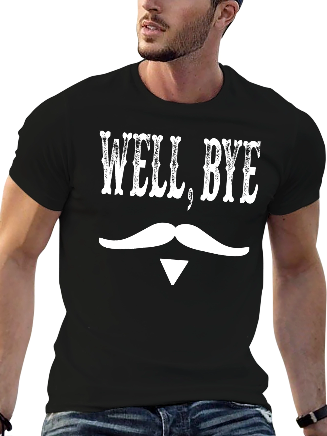 Well Bye Graphic T-Shirt - Funny Mustache Design