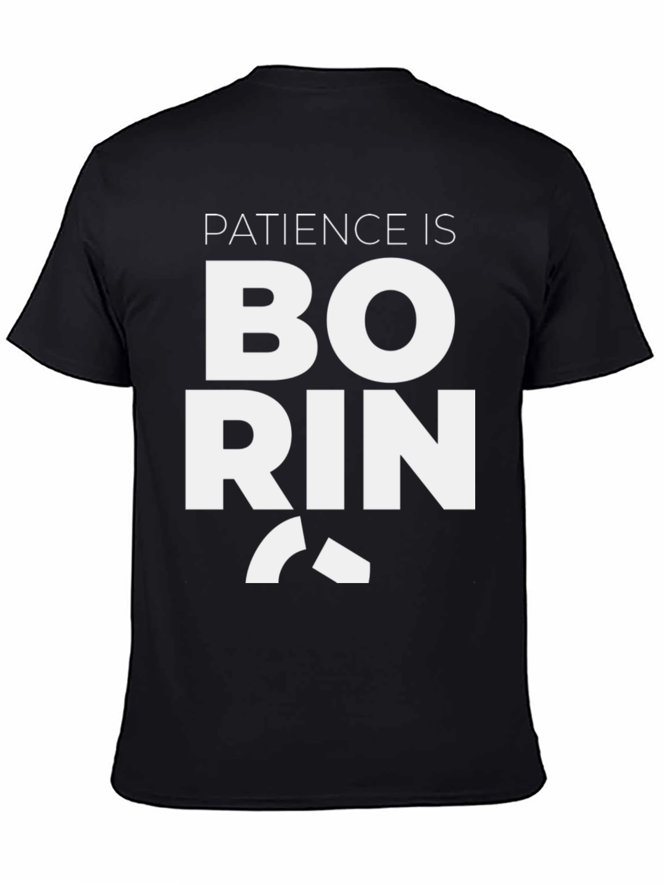 Patience is Boring Graphic Tee - Black