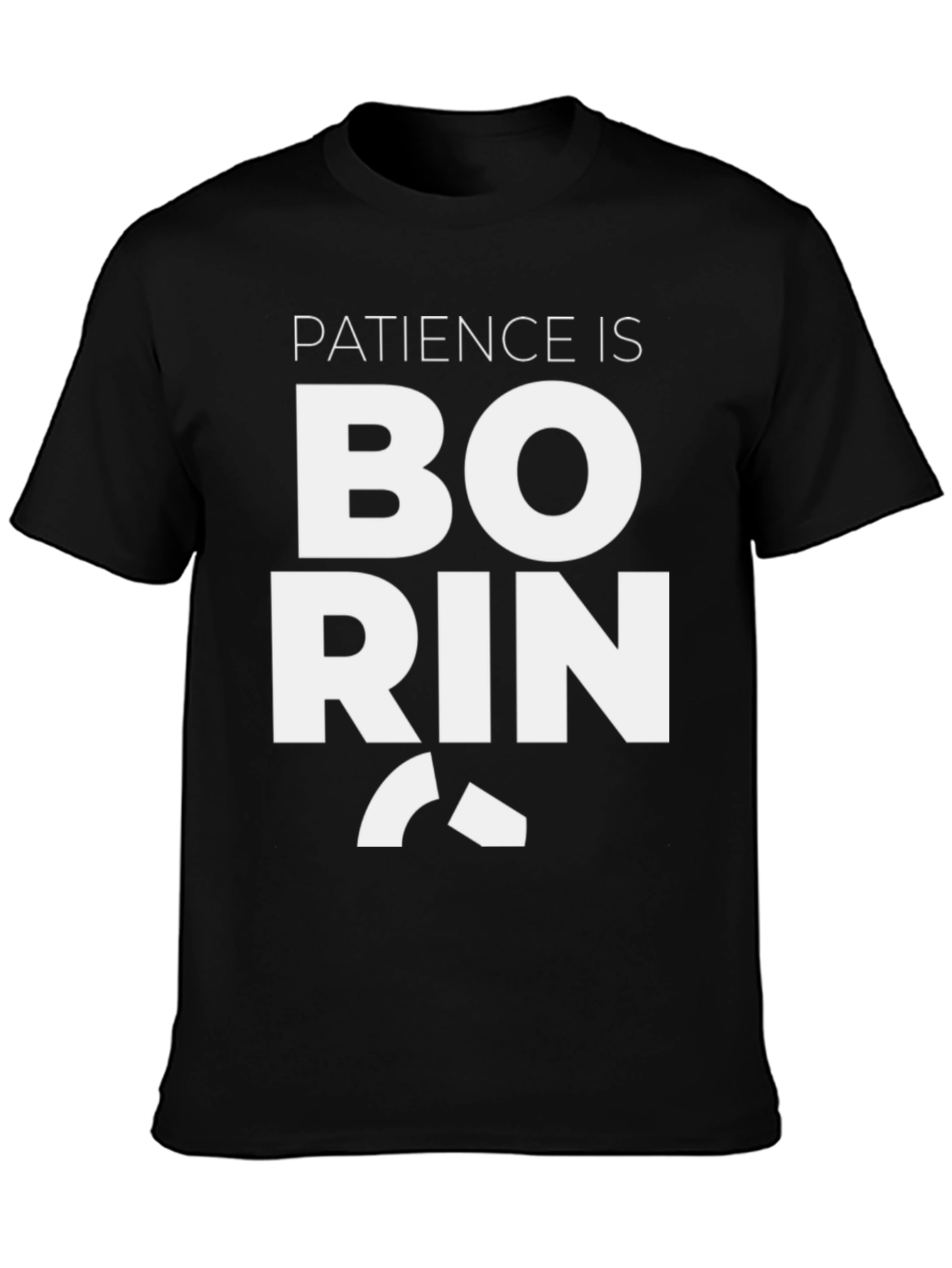 Patience is Boring Graphic Tee - Black