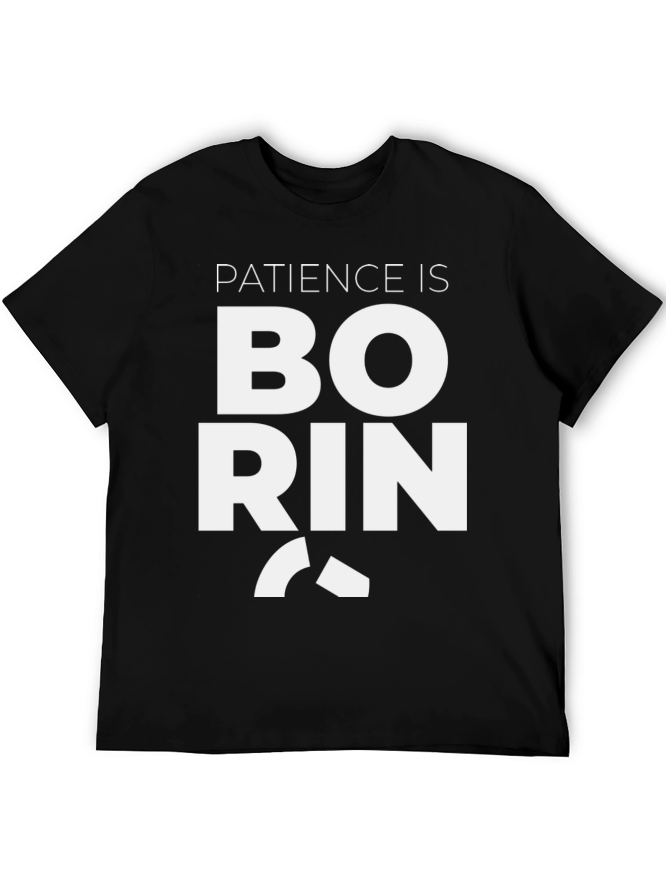 Patience is Boring Graphic Tee - Black