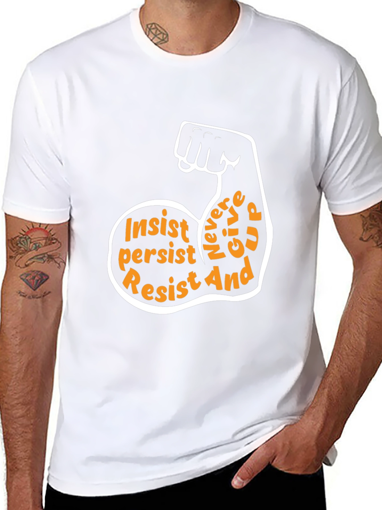 Insist Persist Resist Motivational T-Shirt