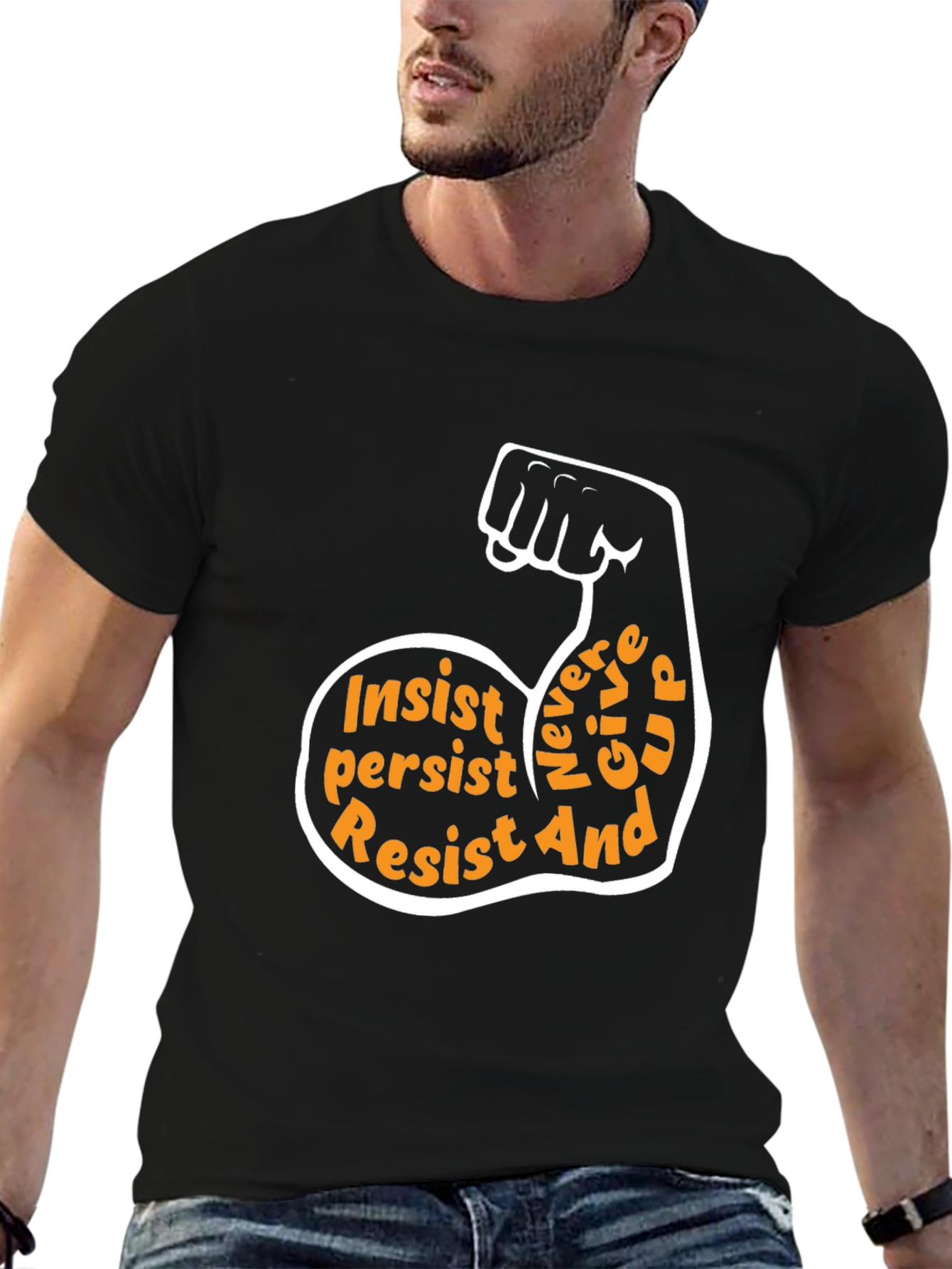 Insist Persist Resist Motivational T-Shirt
