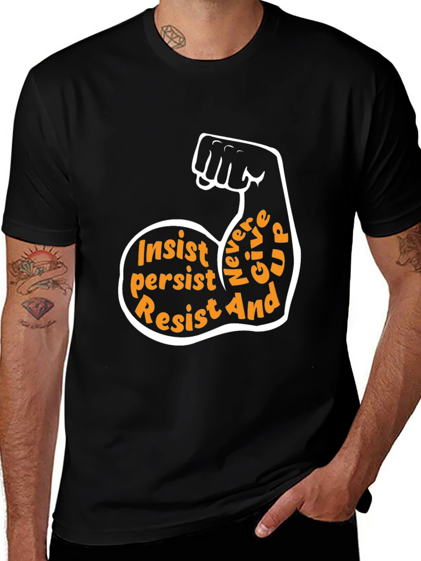Insist Persist Resist Motivational T-Shirt