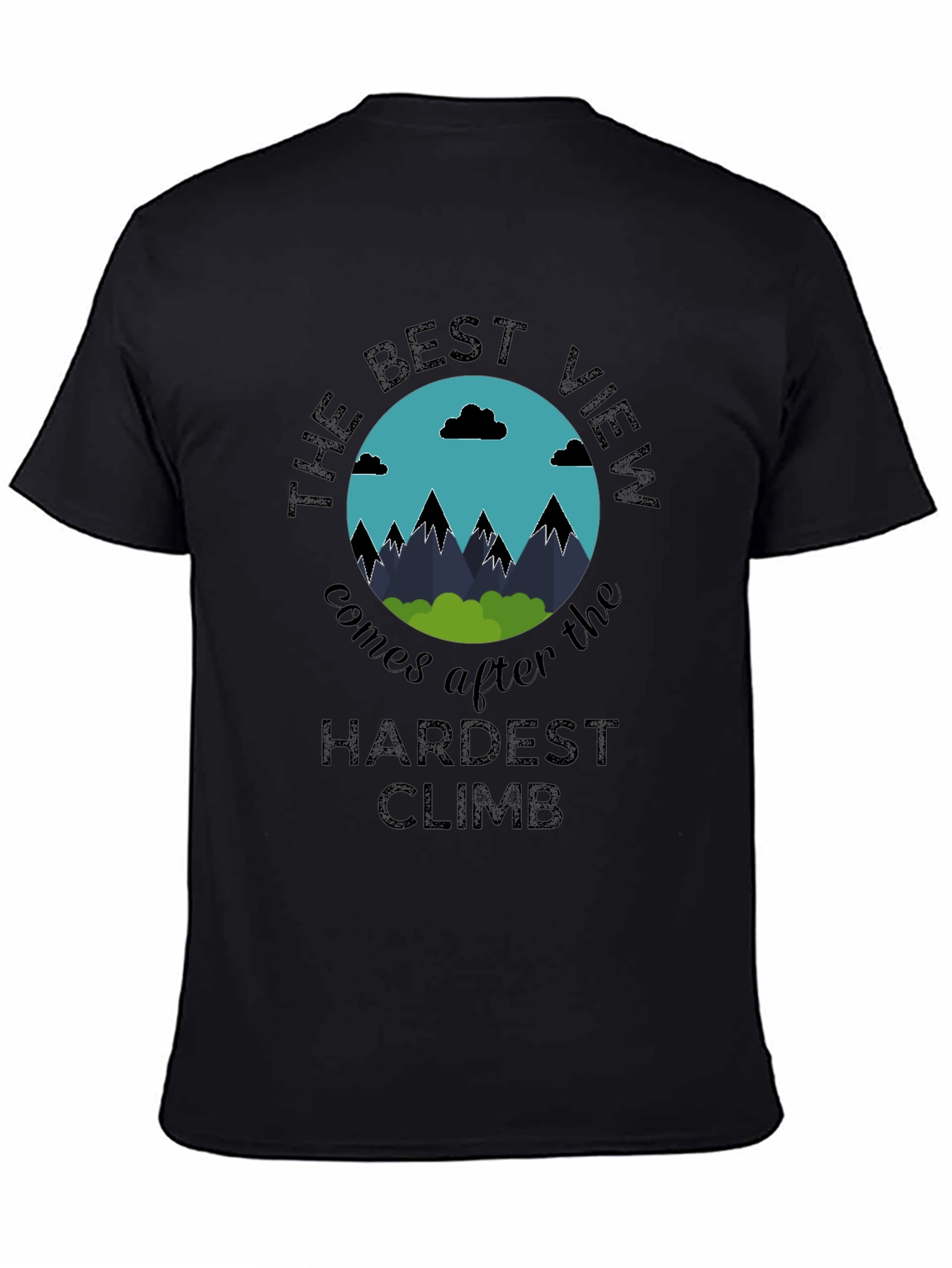 The Best View T-Shirt - Motivational Climbing Shirt